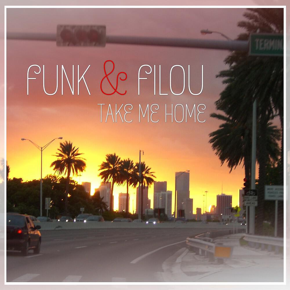 Funk & Filou - Take Me Home (Tom Pulse Sant Antoni Sunset Instrumental Mix)