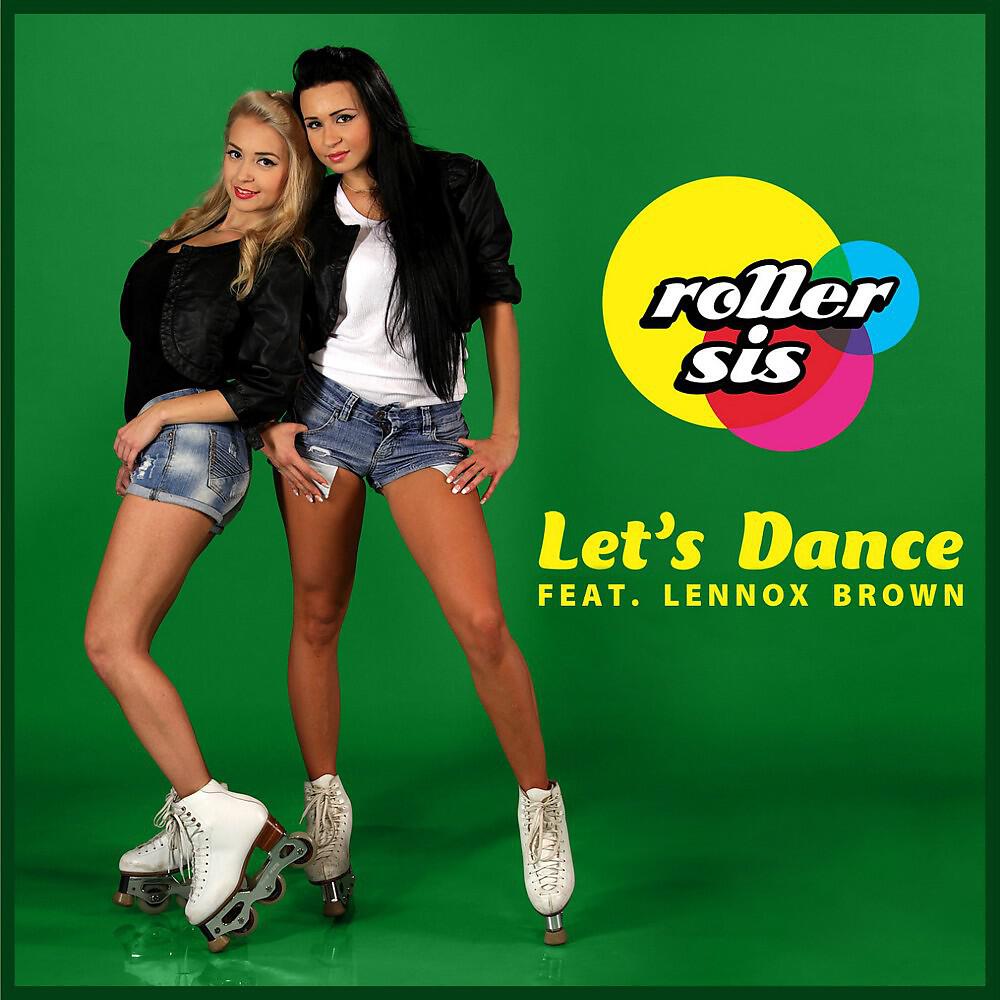 Roller Sis - Let's Dance