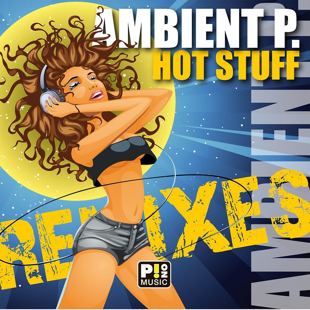 Ambient P. - Hot Stuff (Jamlimmat Remix)