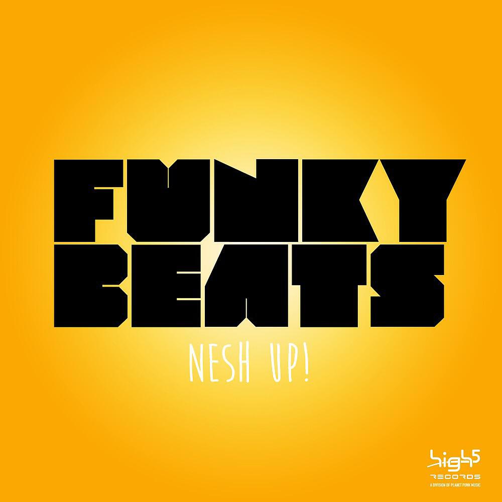 Nesh up! - Funky Beats (Mikesh vs. DJ Neo Mix)
