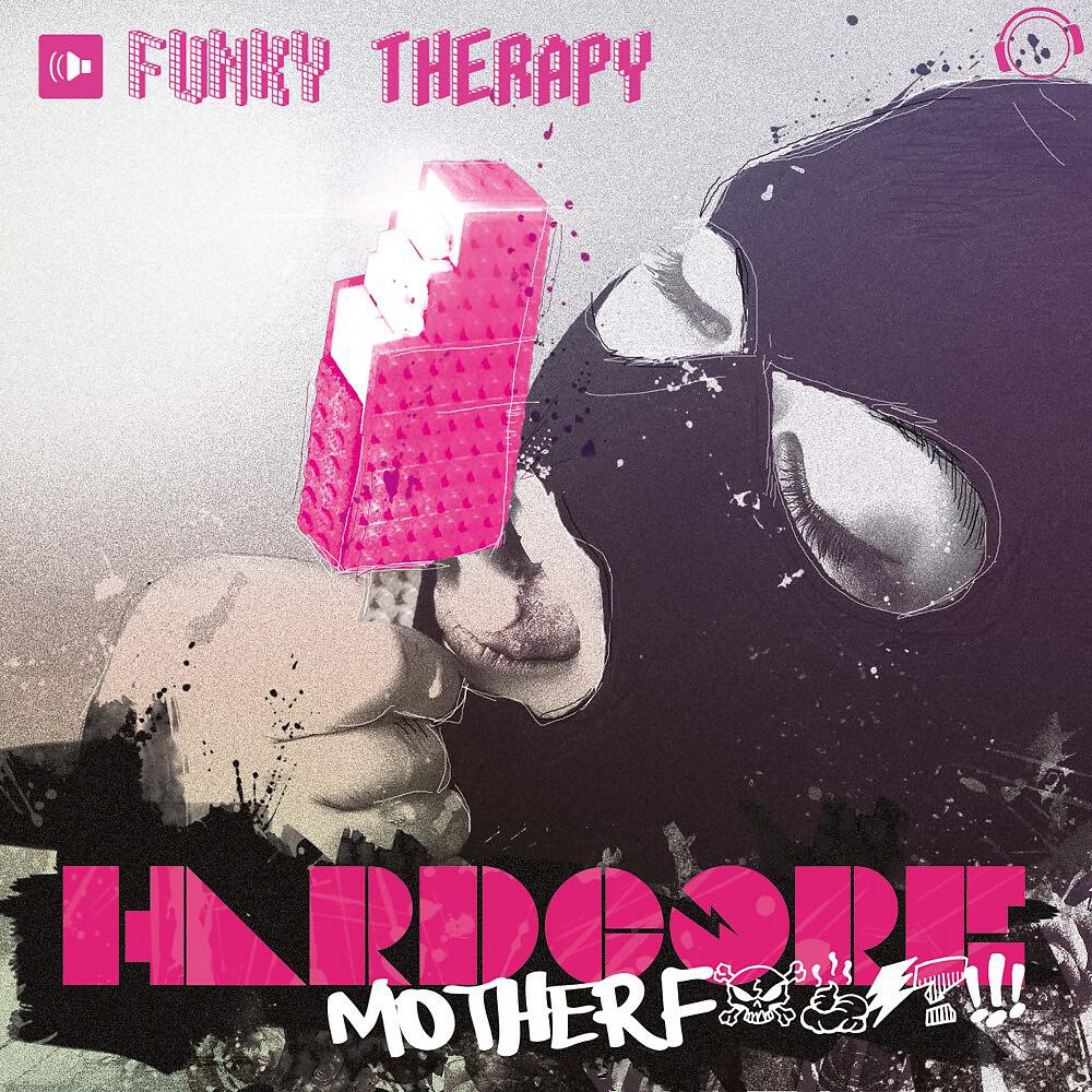 Funky Therapy - HCMF (Hardcore Motherf***) [Manuel Lauren Edit]