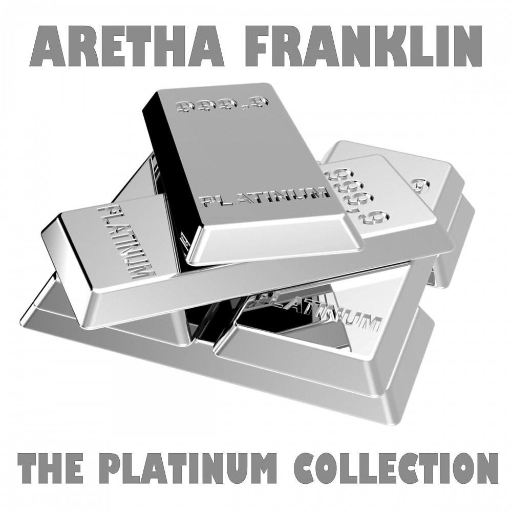 Постер альбома The Platinum Collection: Aretha Franklin