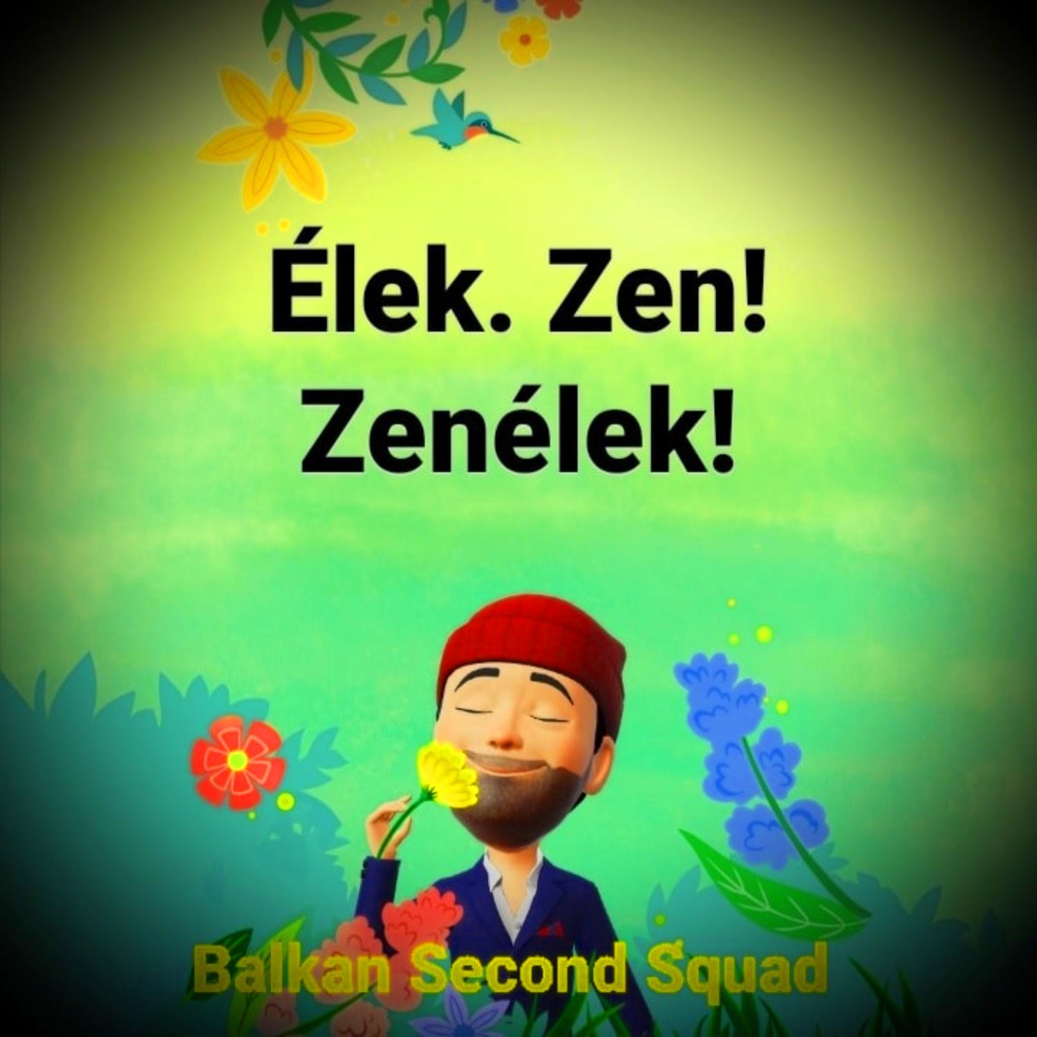 Постер альбома Élek. Zen! Zenélek!