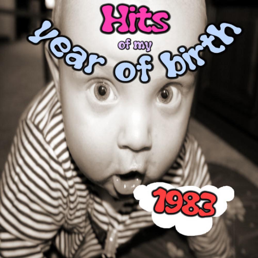 Постер альбома Hits of My Year of Birth-1983 / Hits Aus Meinem Geburtsjahr-1983