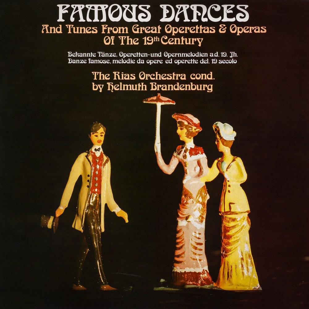 Постер альбома Famous Dances (And Tunes from the Great Operettas & Operas of the 19 Th Century) [Bekannte Tänze, Operetten- Und Opernmeldodien A. D. 19 Jh.]