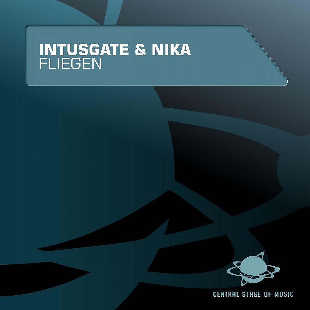 Intusgate & Nika - Fliegen (Radio Edit)