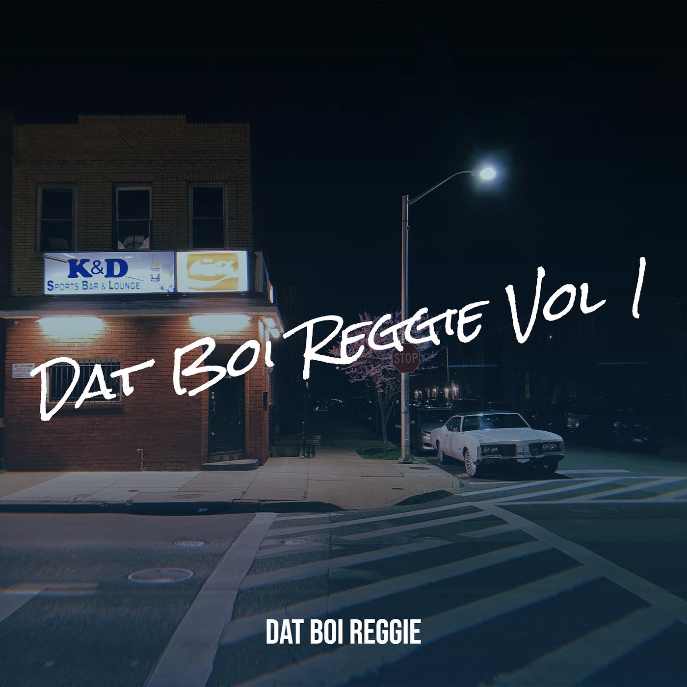 Постер альбома Dat Boi Reggie, Vol 1