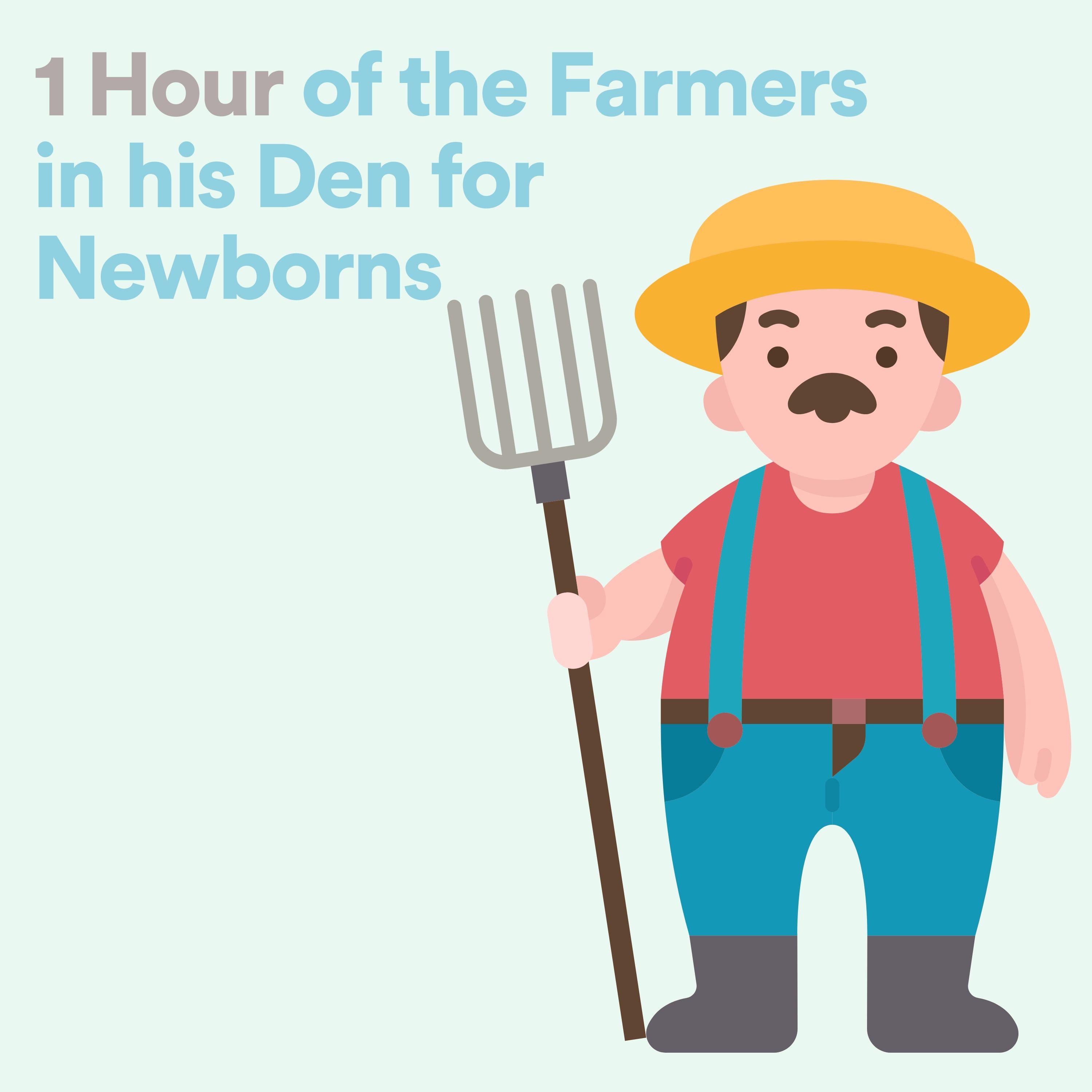 Постер альбома 1 Hour of the Farmers in his Den for Newborns