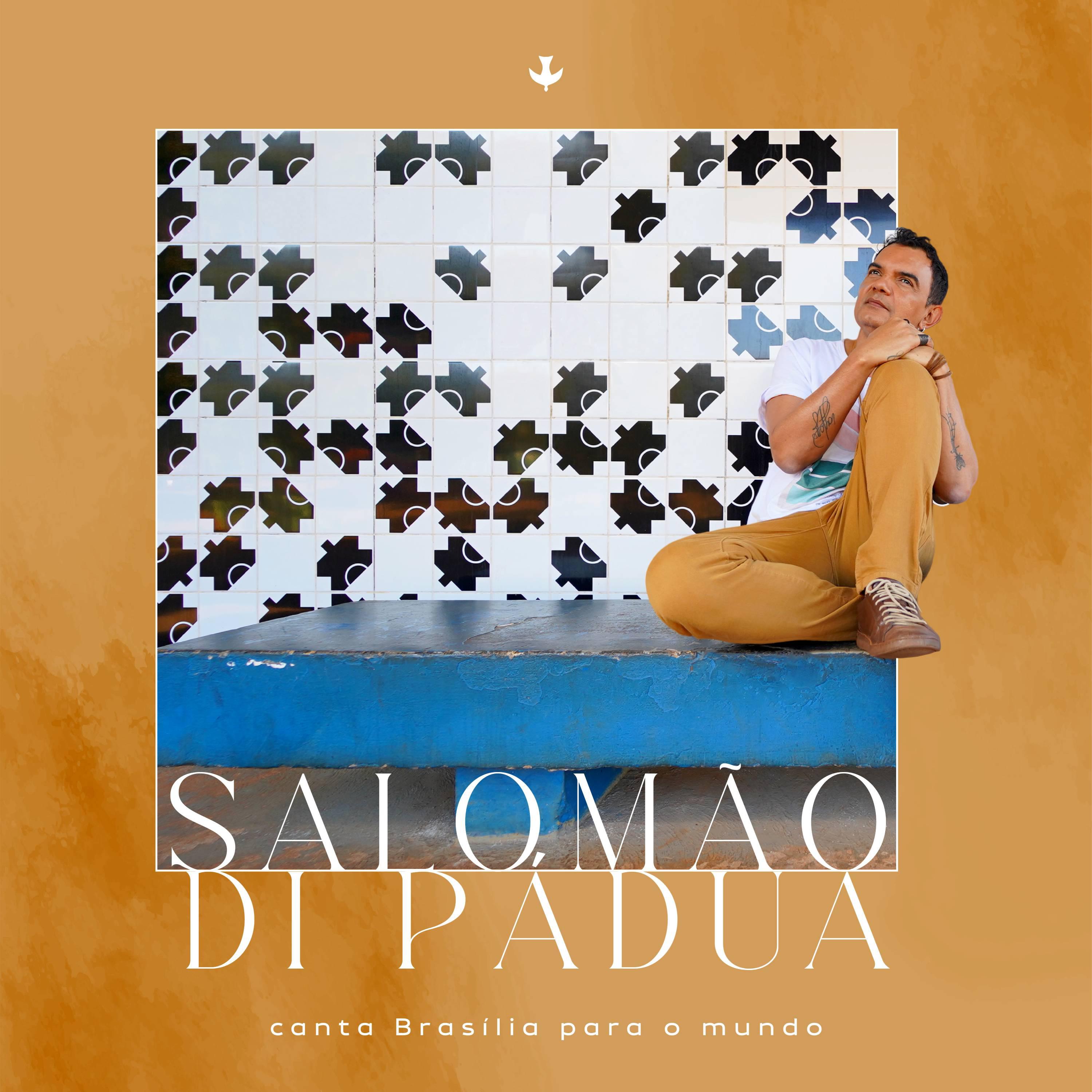 Постер альбома Salomão Di Pádua Canta Brasília Para O Mundo