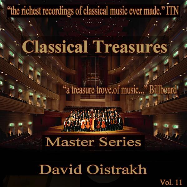 Постер альбома Classical Treasures Master Series - David Oistrakh, Vol. 11