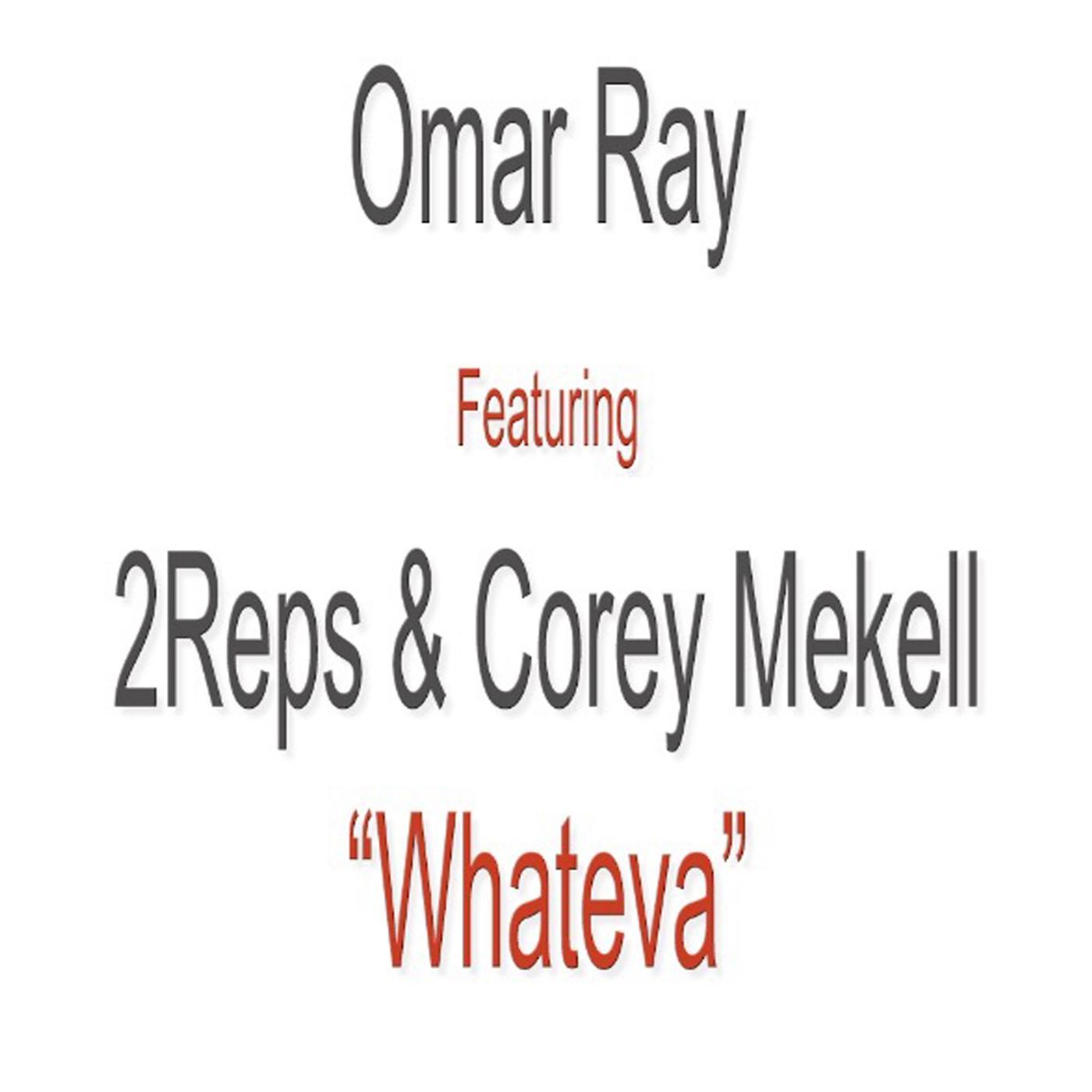 Постер альбома Whateva (feat. 2 Reps & Corey Mekell)