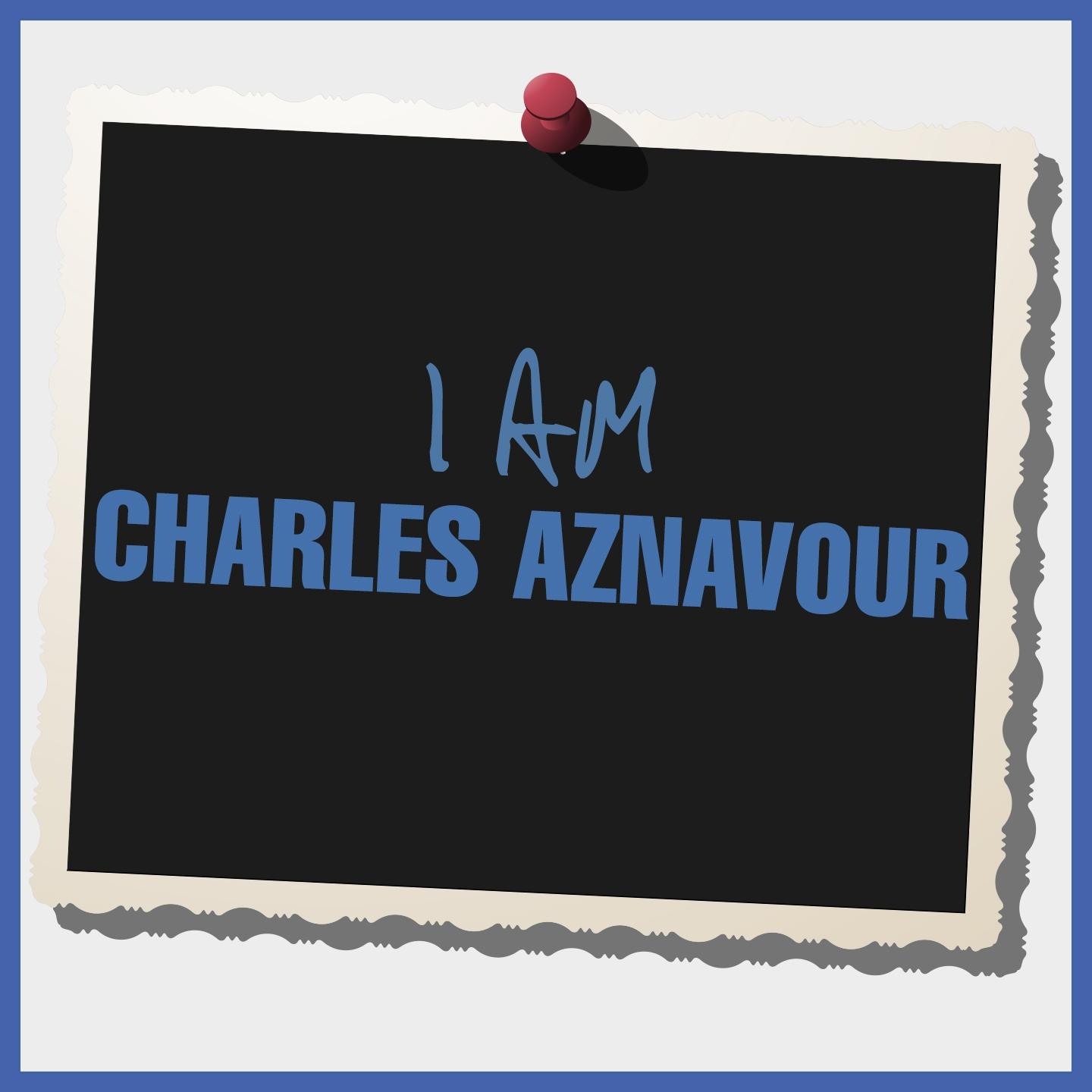 Постер альбома I Am Charles Aznavour