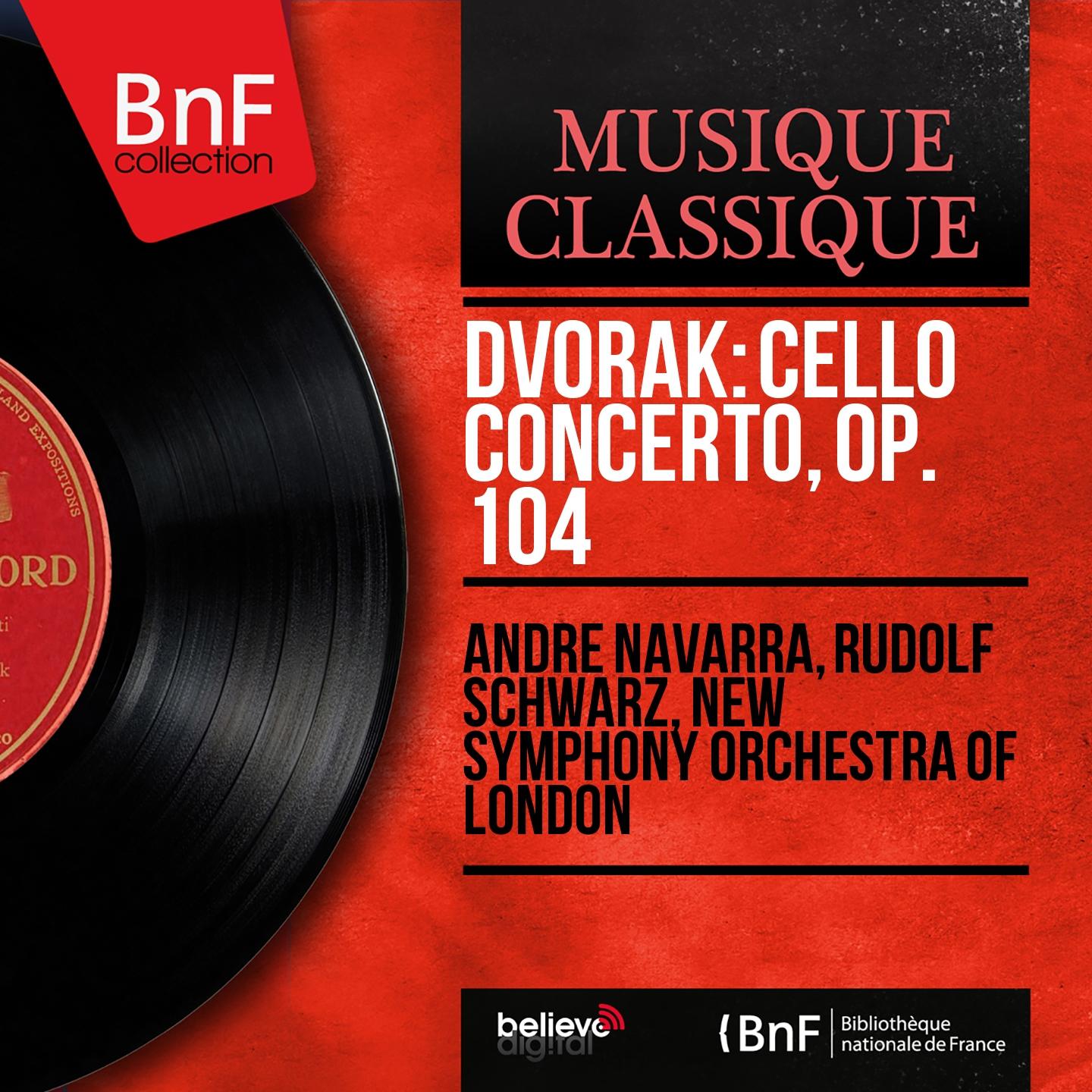 Постер альбома Dvořák: Cello Concerto, Op. 104 (Mono Version)