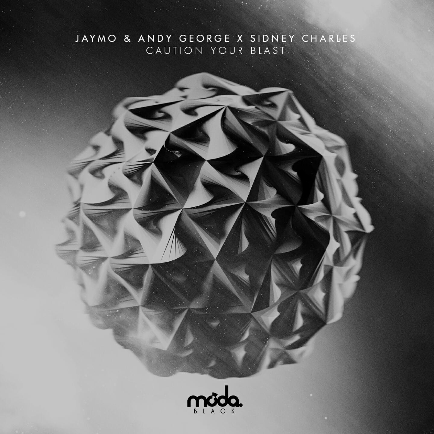 Jaymo & Andy George - Caution Your Blast