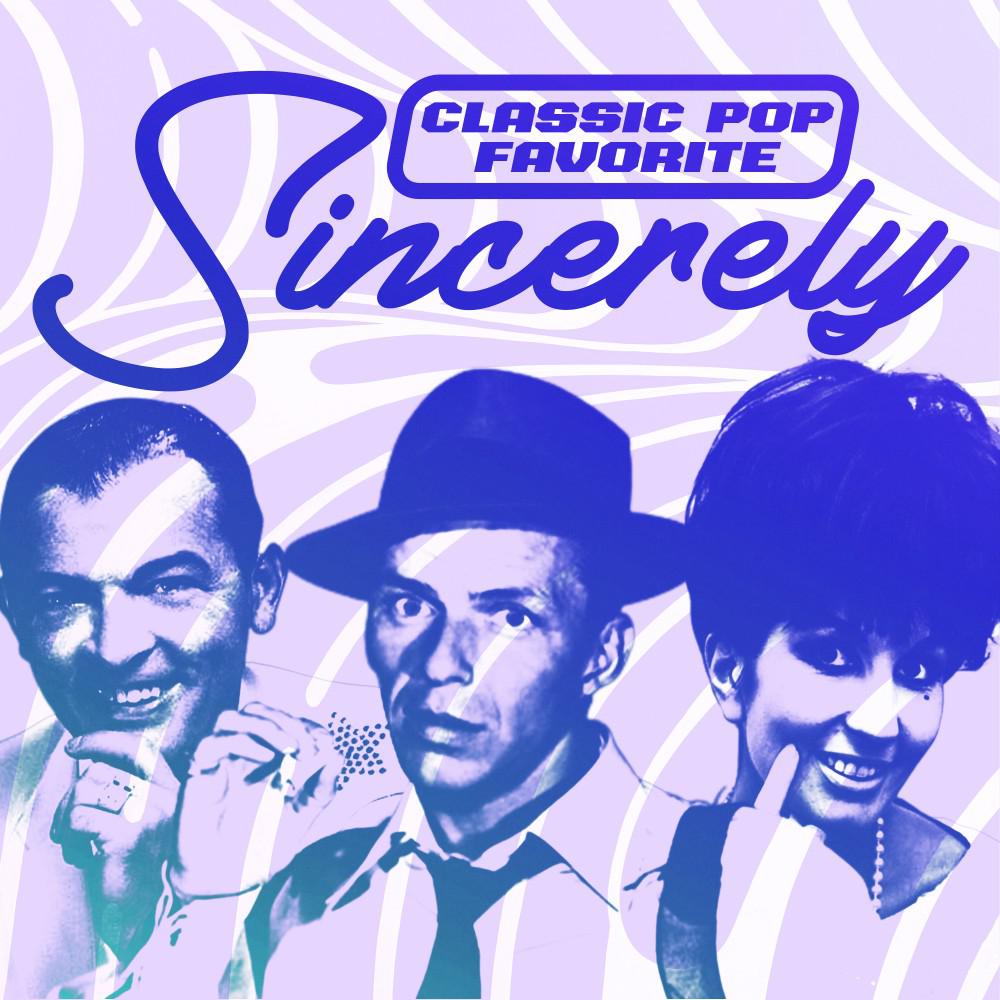 Постер альбома Sincerely (Classic Pop Favorite)