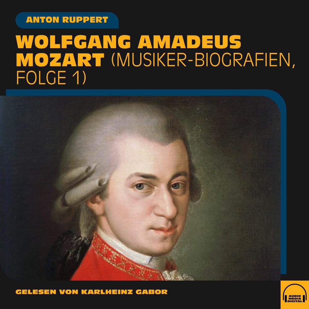Постер альбома Wolfgang Amadeus Mozart (Musiker-Biografien, Folge 1)