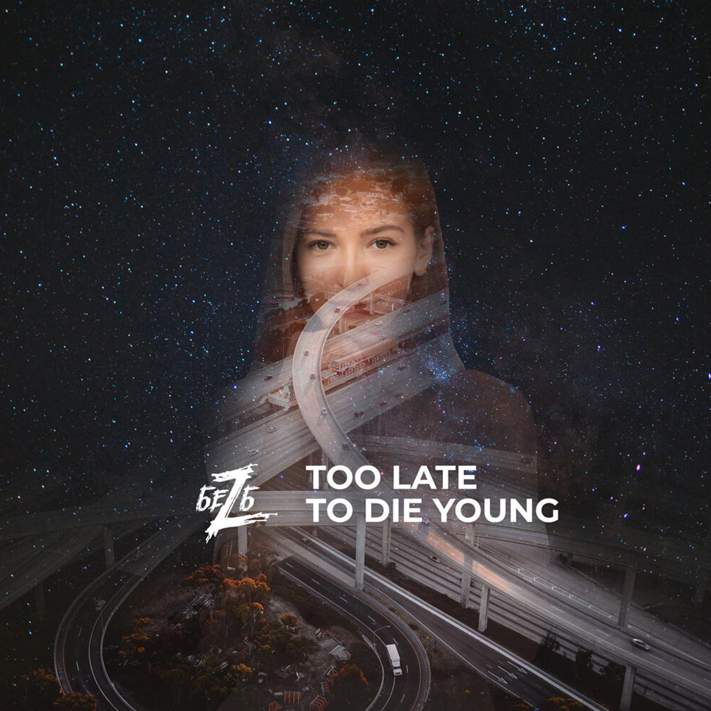 Постер альбома Too Late to Die Young