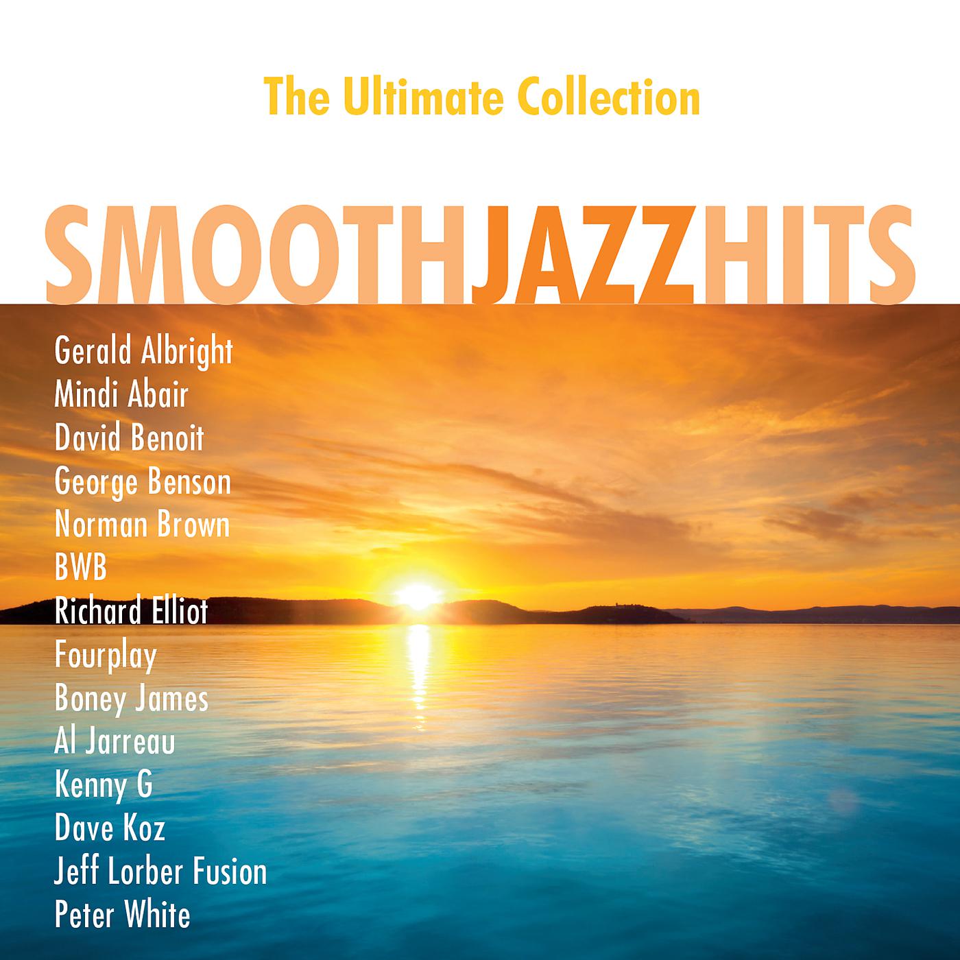 Постер альбома Smooth Jazz Hits: The Ultimate Collection