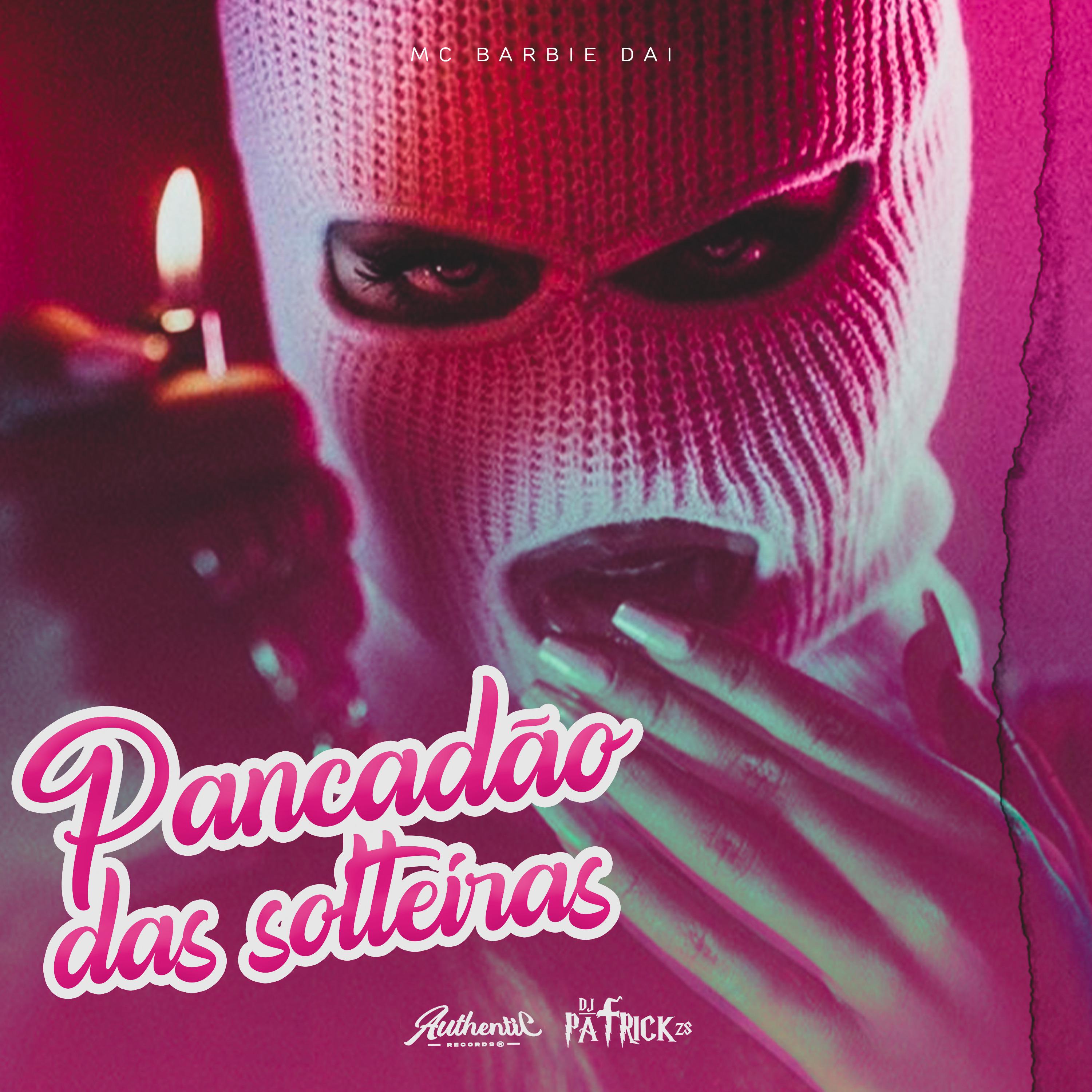 Постер альбома Pancadão das Solteiras