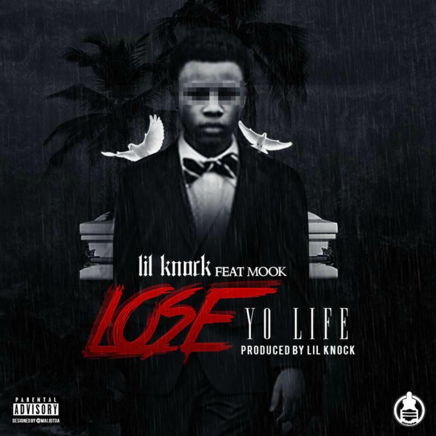 Lil Knock - Lose Your Life (feat. Mook)