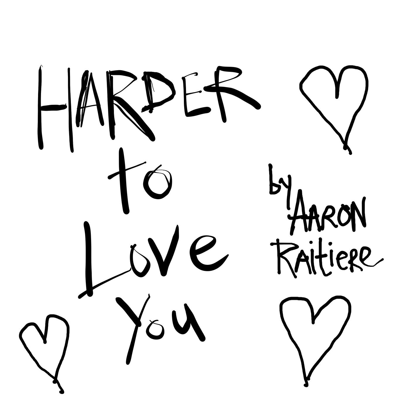 Постер альбома Harder to Love You