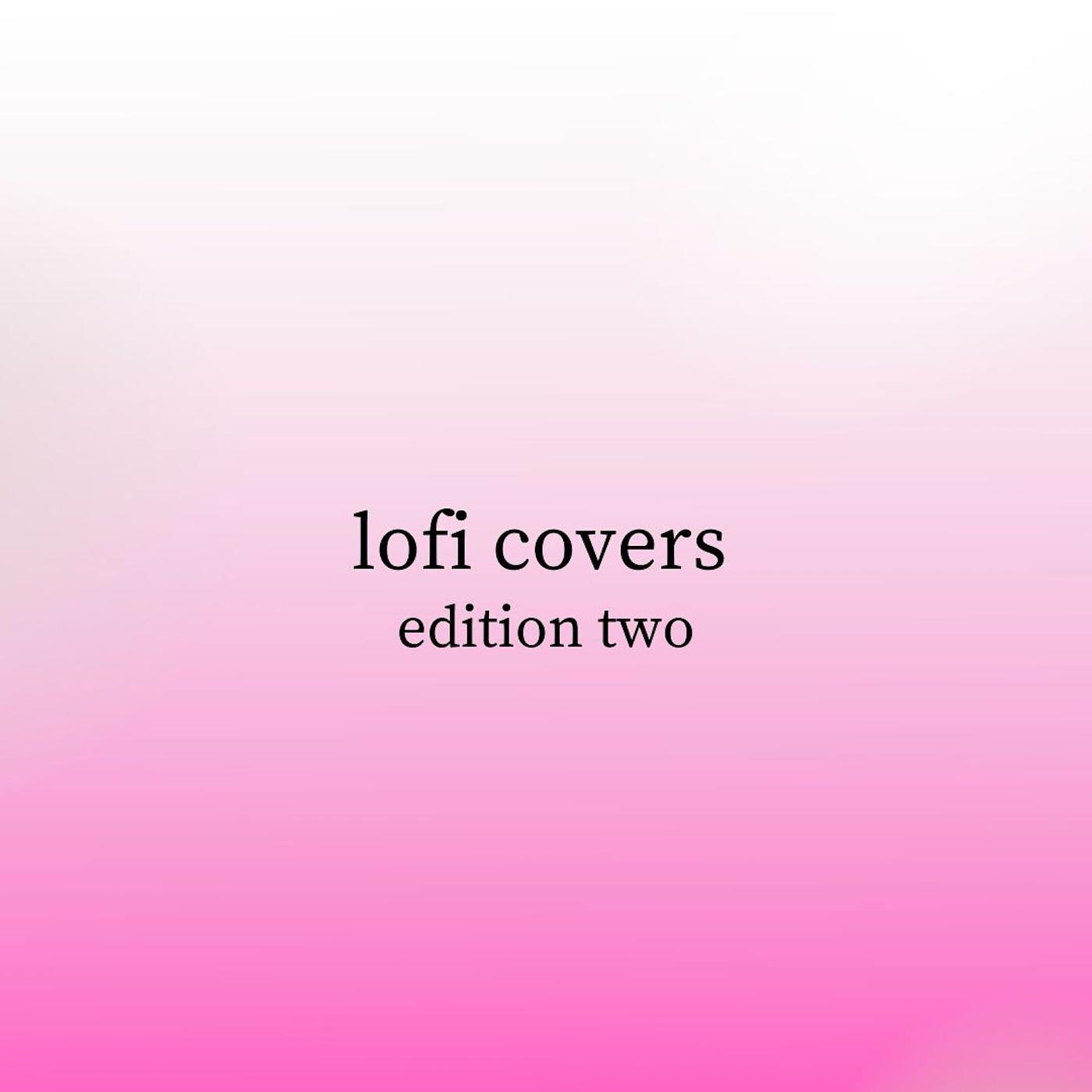 Постер альбома Lofi Covers Edition Two