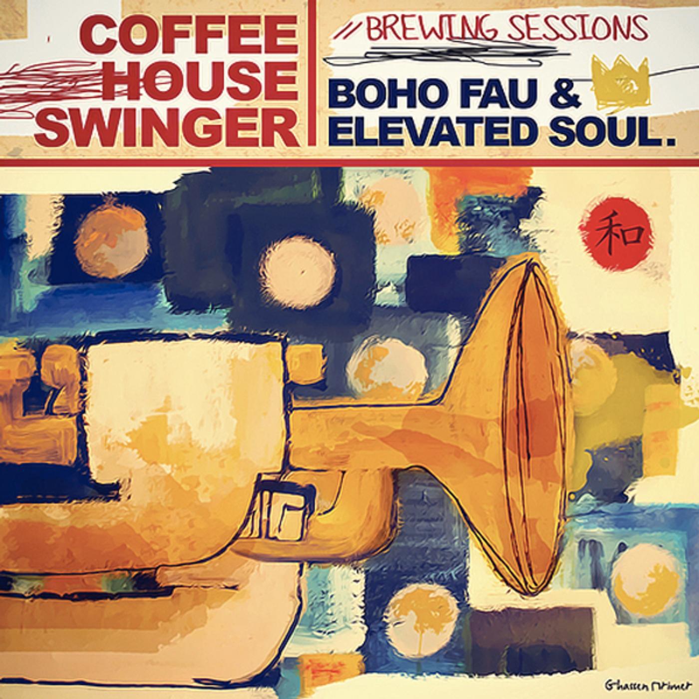 Постер альбома Coffee House Swinger: Brewing Sessions