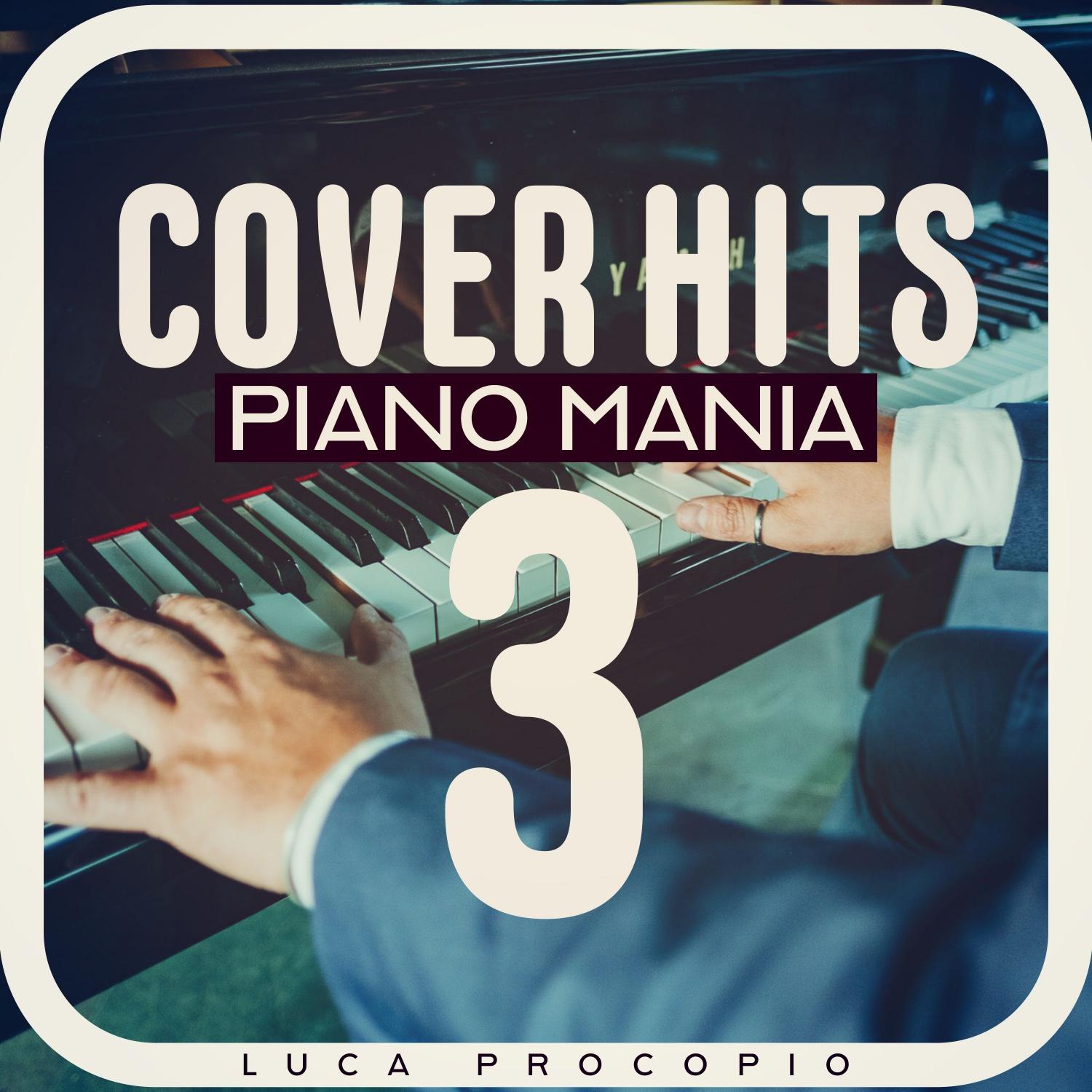 Постер альбома Cover Hits Piano Mania, Vol. 3