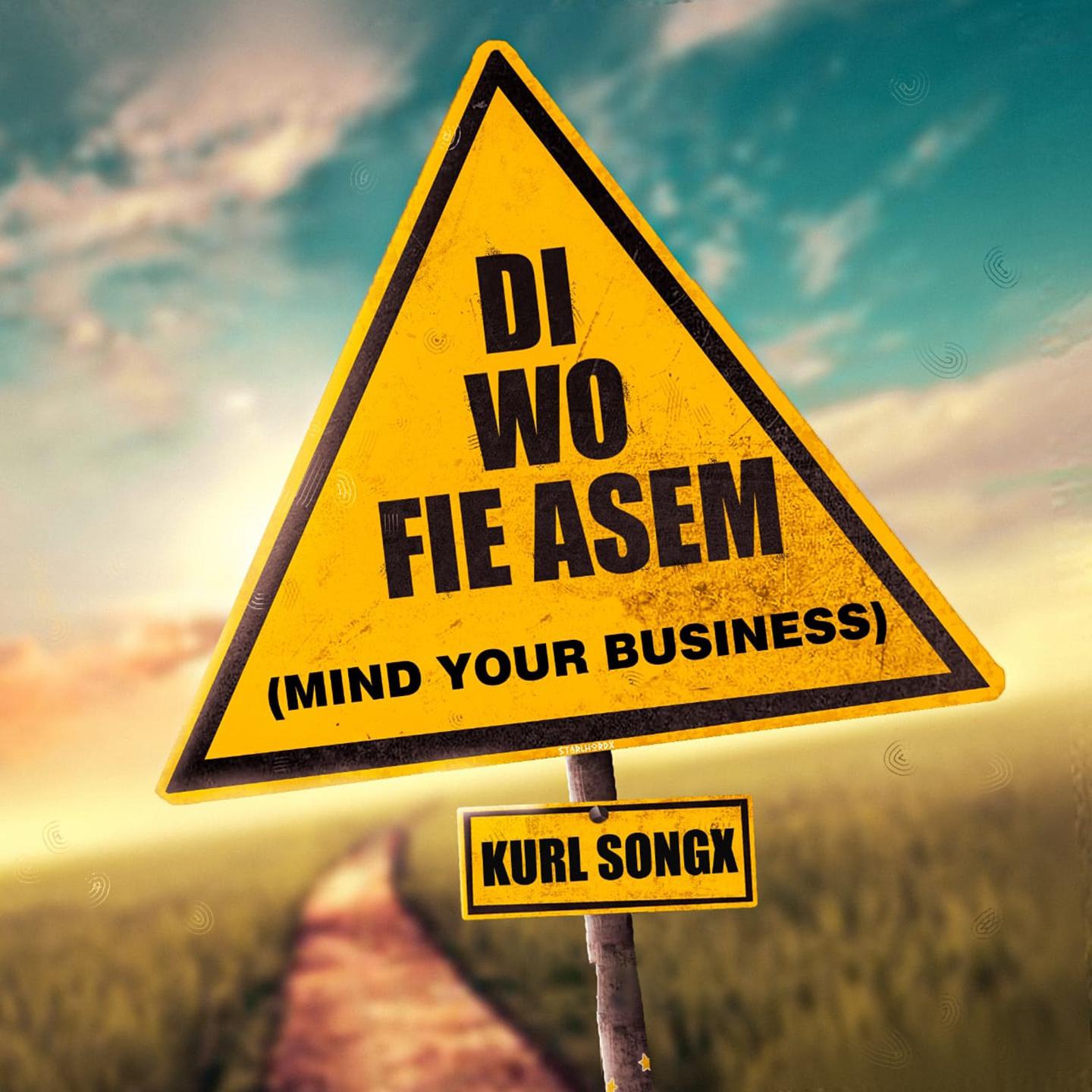 Постер альбома Di Wo Fie Asem (Mind Your Business)