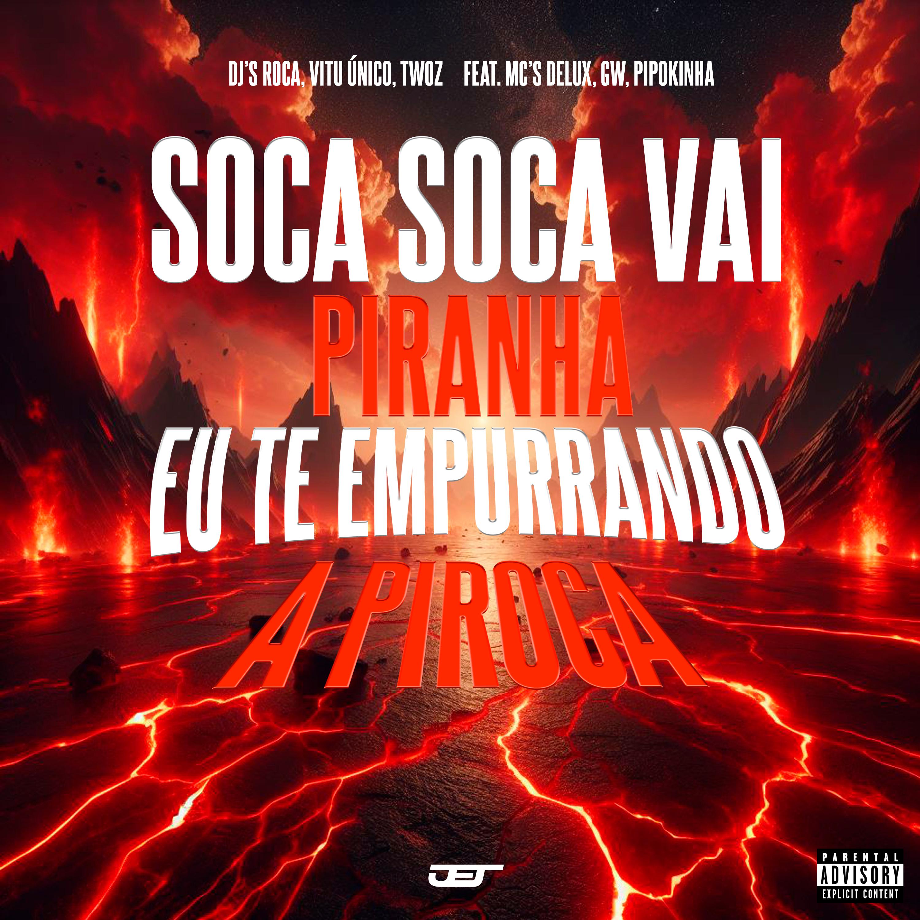 Постер альбома Soca Soca Vai Piranha, Eu Te Empurrando a Piroca