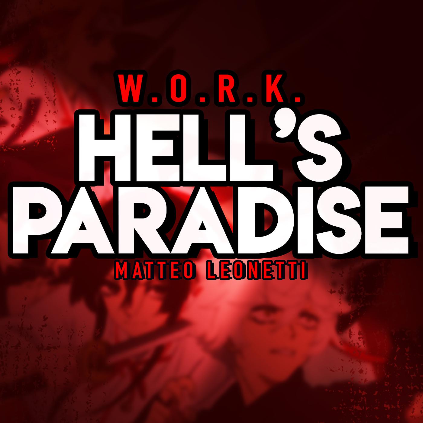 Постер альбома W.O.R.K (Hell's Paradise)