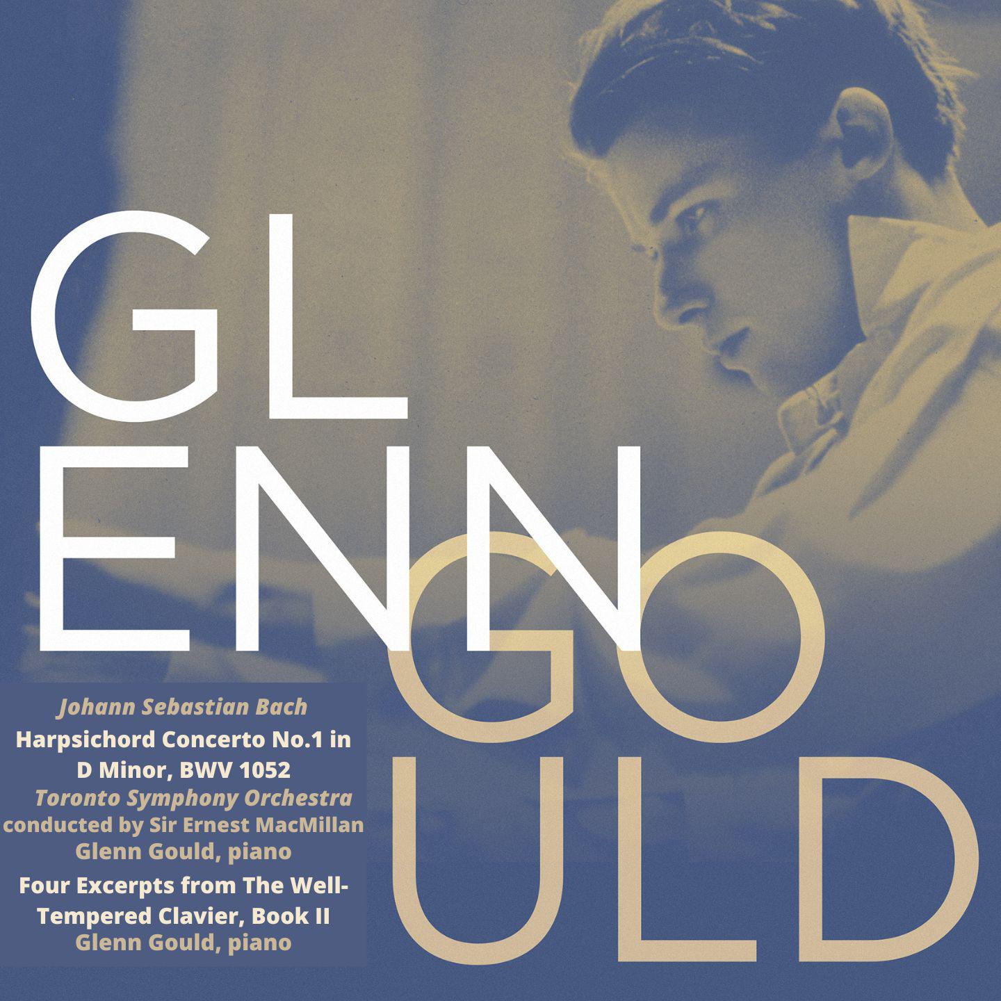 Постер альбома Glenn Gould, Piano: Johann Sebastian Bach
