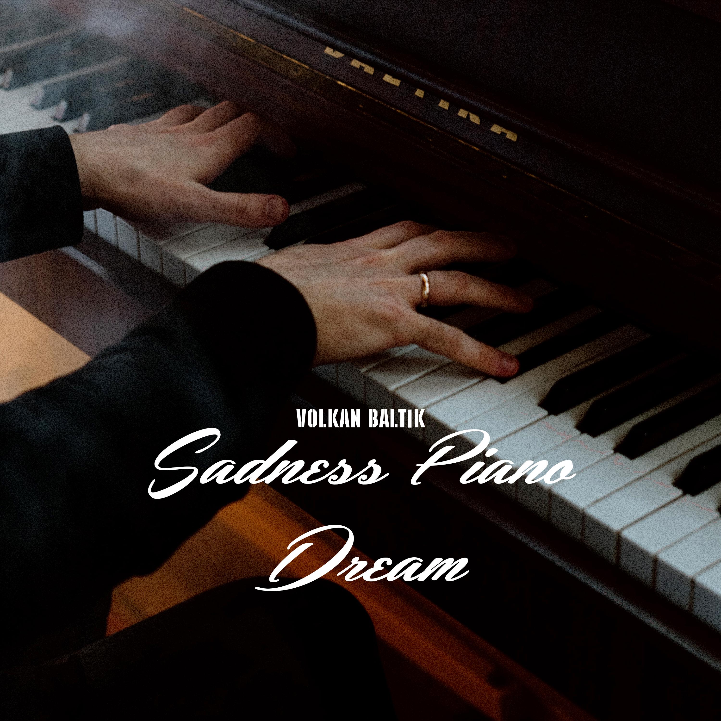 Постер альбома Sadness Piano Dream