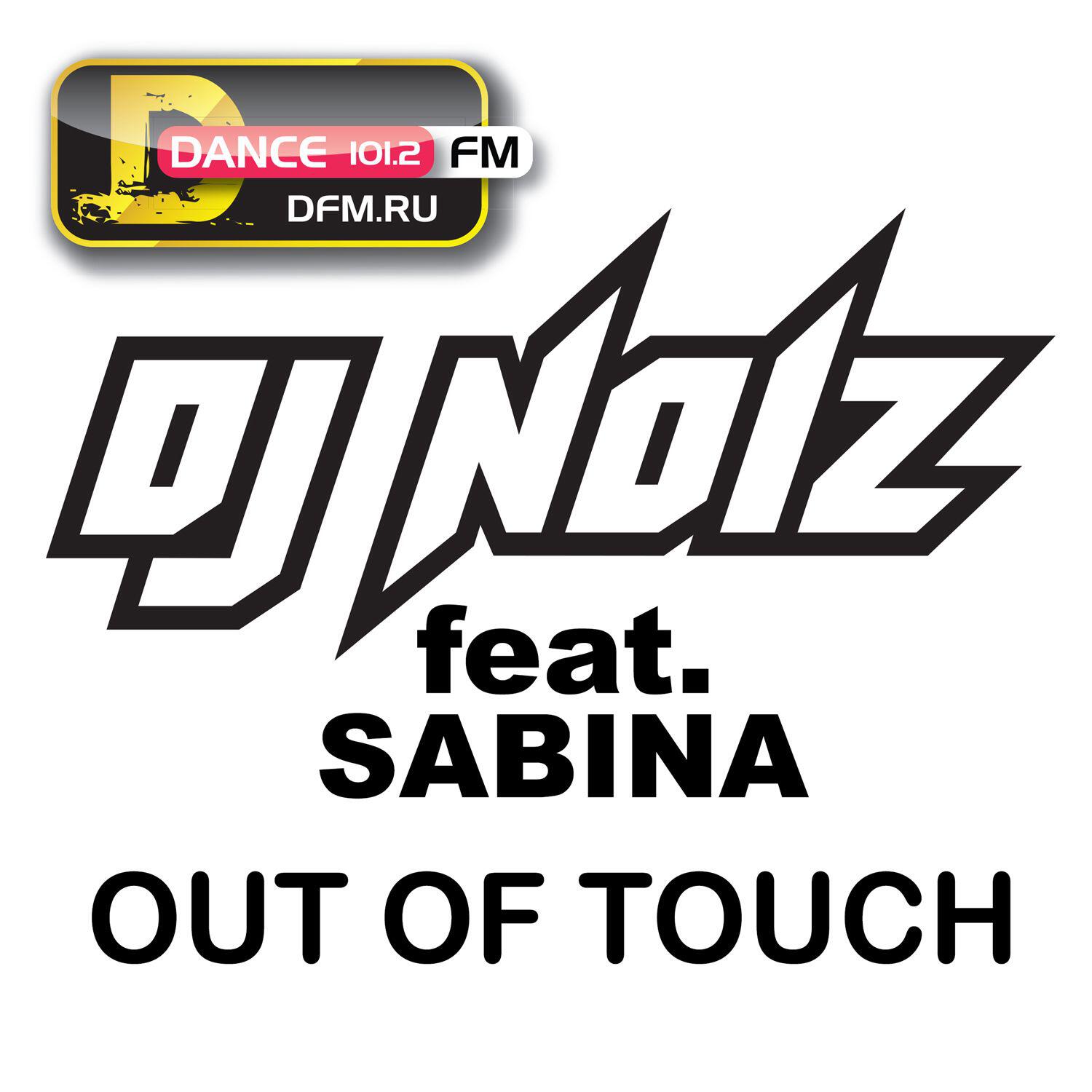 DJ Noiz - Out Of Touch (feat. Sabina) [Original Mix]
