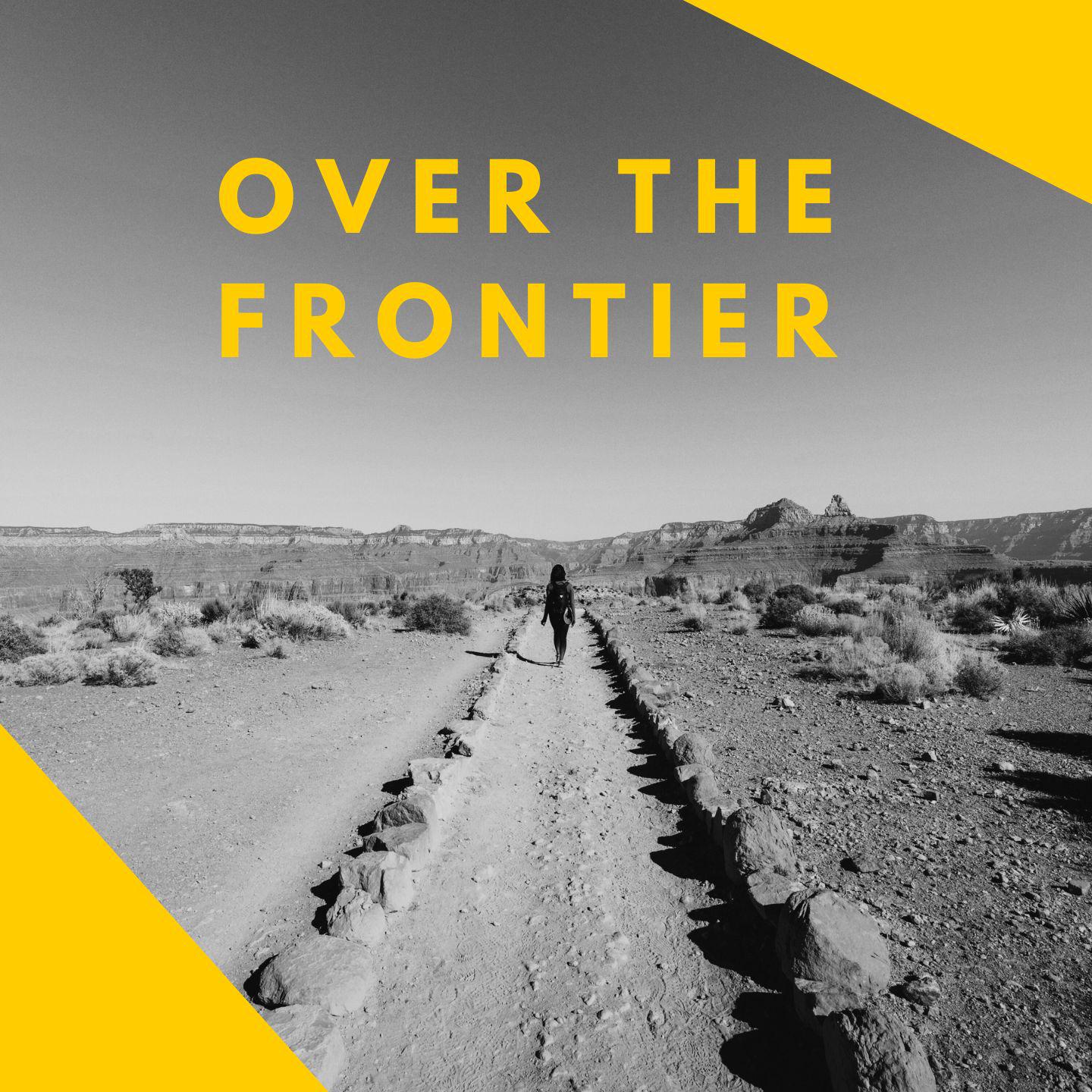 Постер альбома Over the Frontier