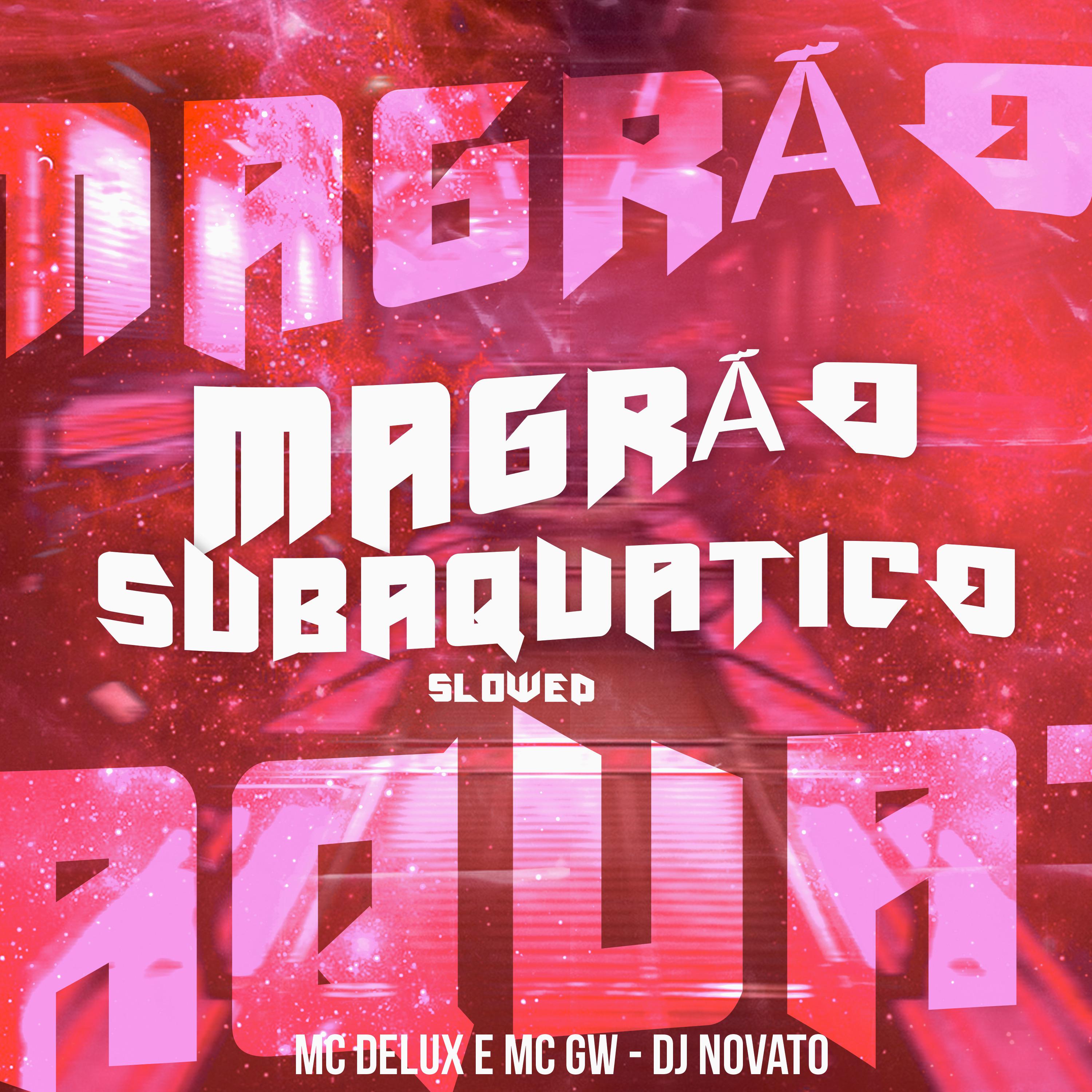 Постер альбома Magrão Subaquatico (Slowed)