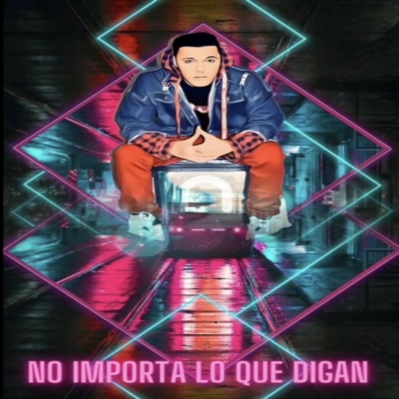 Постер альбома No Importa Lo Que Digan