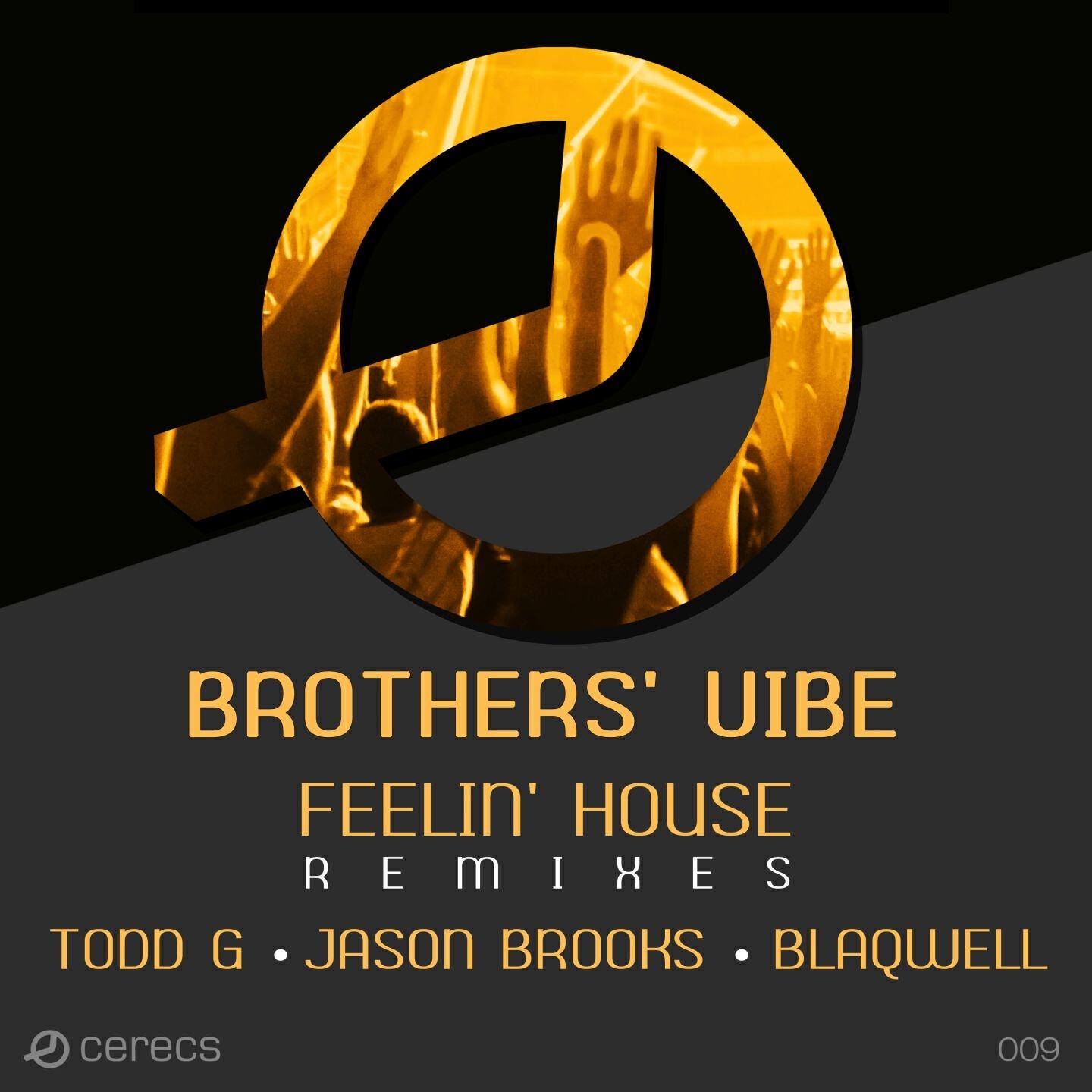 Brothers' Vibe - Feelin' House - The Remixes (Blaqwell Berli-Rican Re-edit)