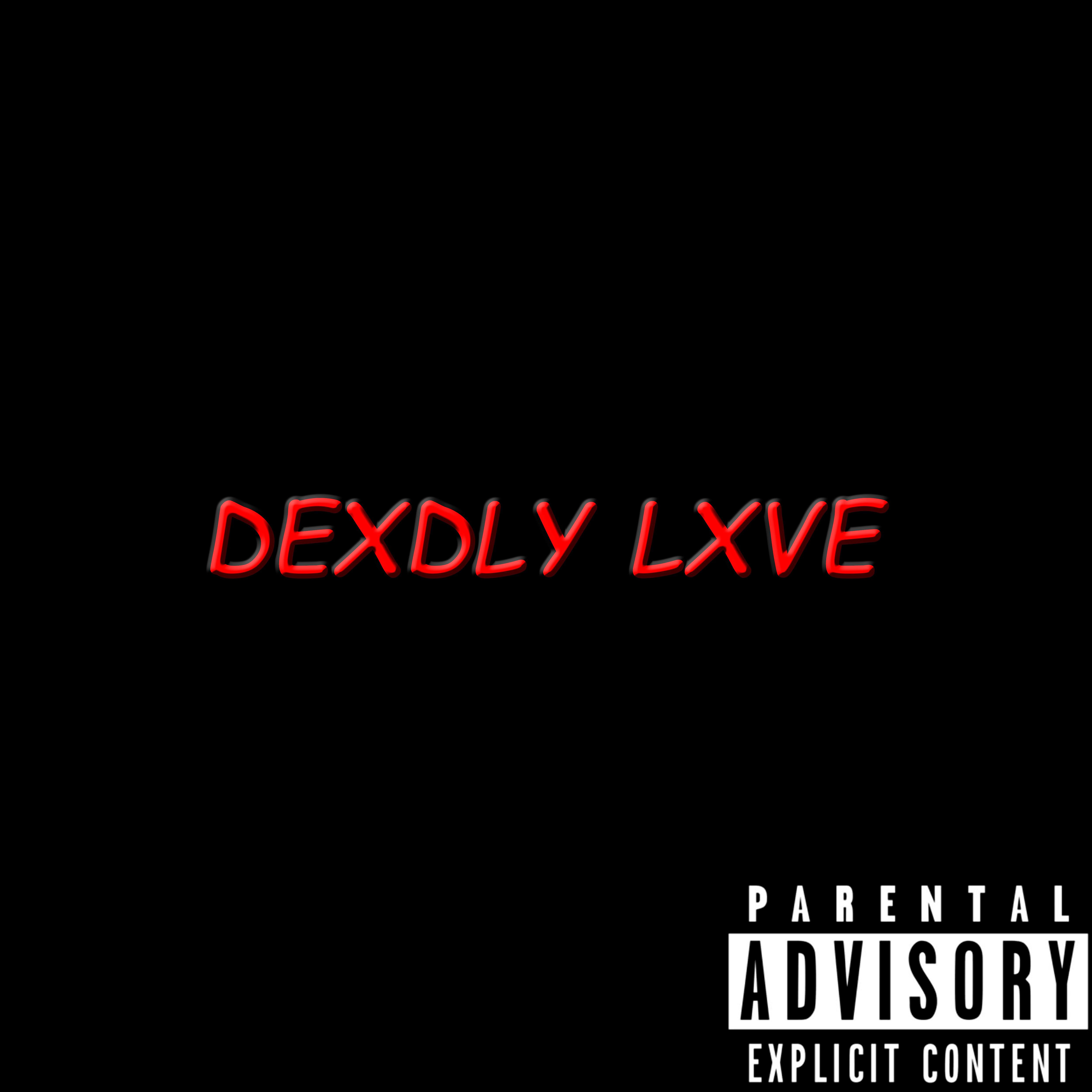 Постер альбома Dexdly Lxve