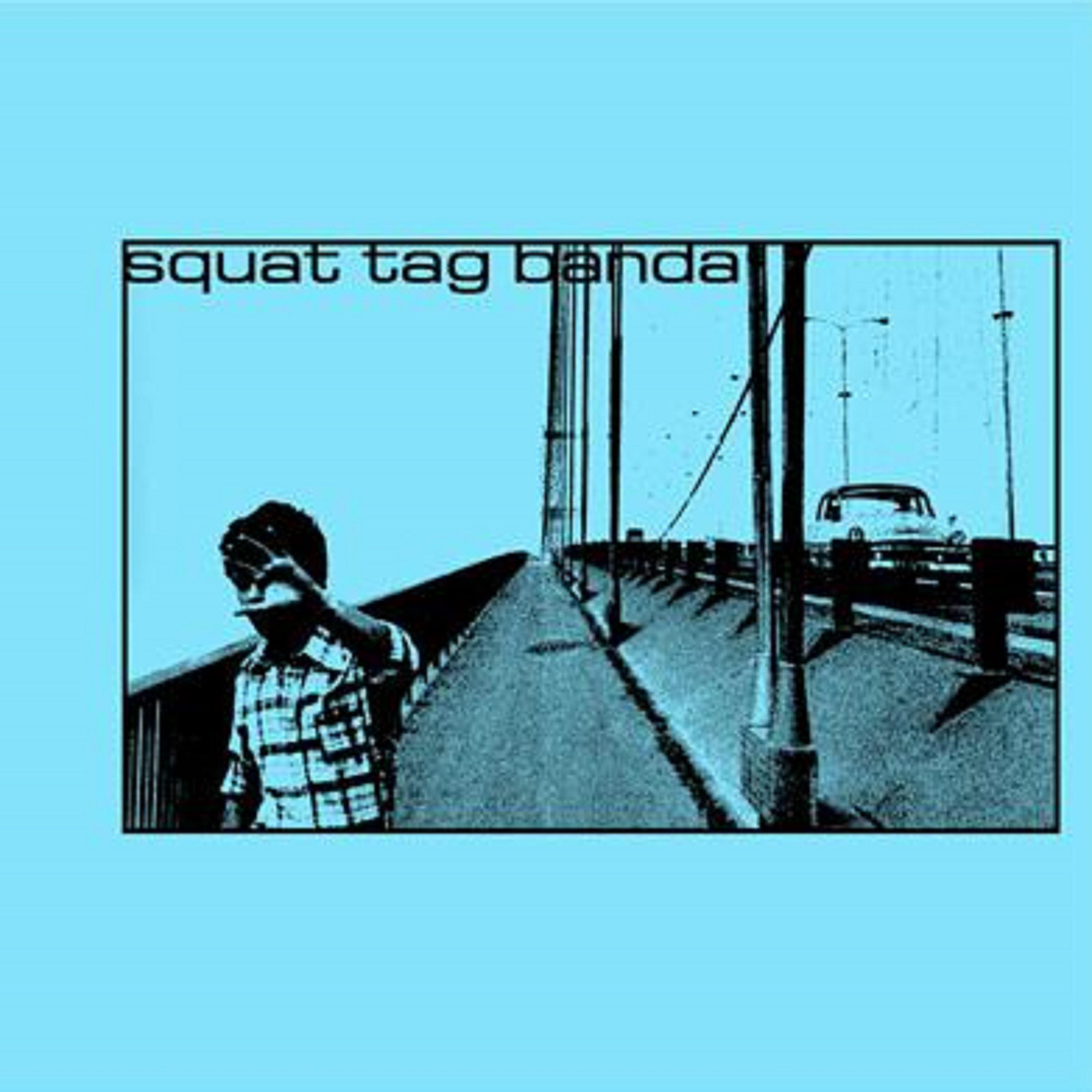 Постер альбома Squat Tag Banda