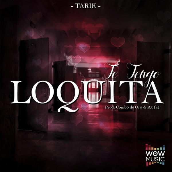 Постер альбома Te Tengo Loquita