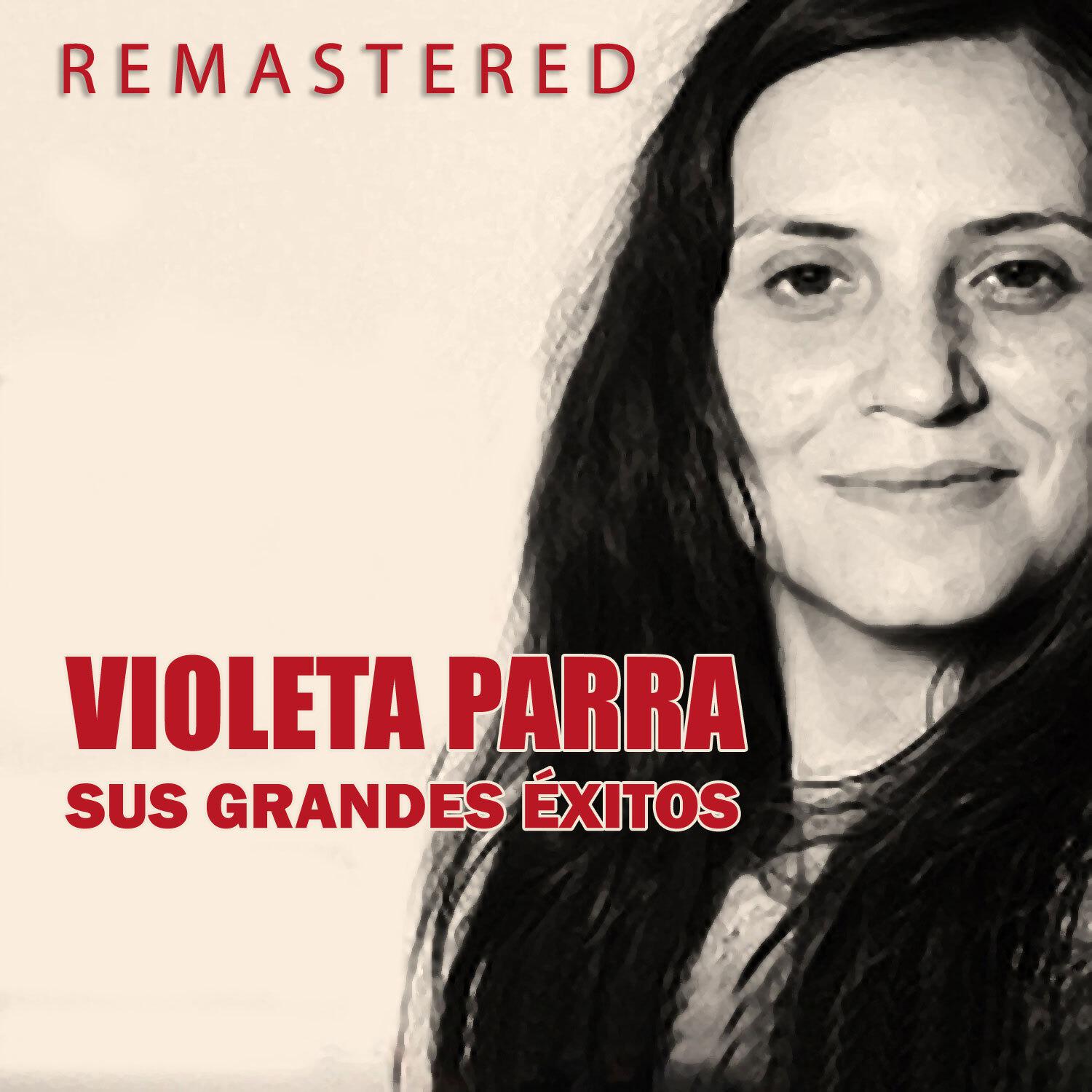 Violeta Parra - Arauco tiene una pena (Remastered)