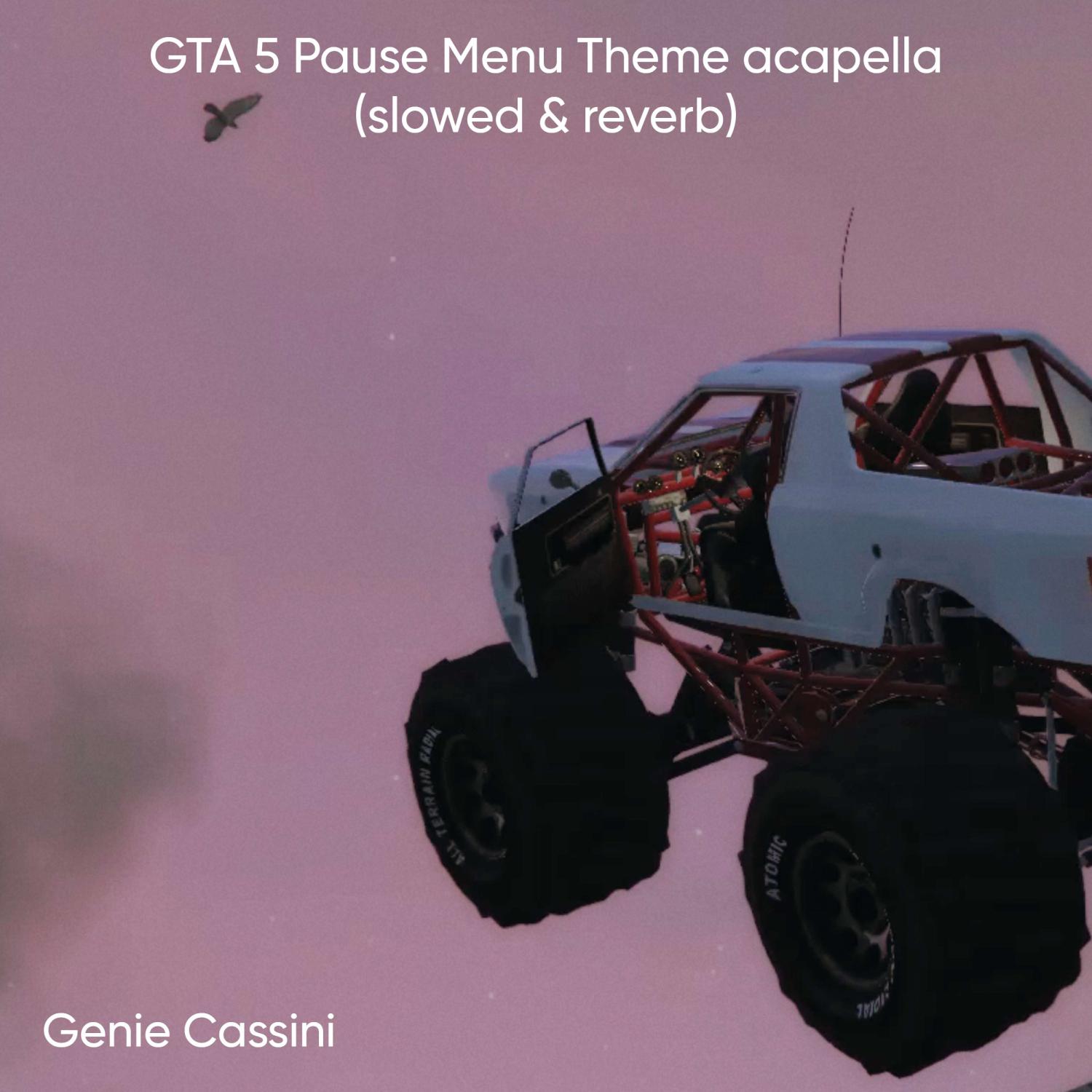 Постер альбома GTA 5 Pause Menu Theme acapella (slowed & reverb)