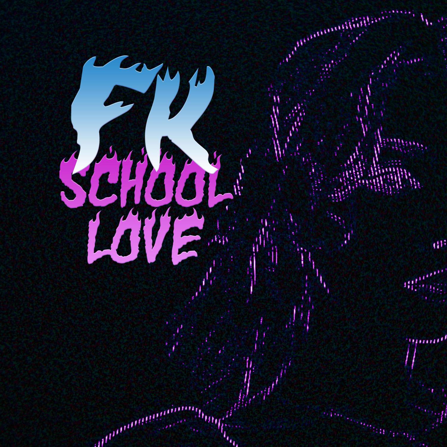 Постер альбома fk school love