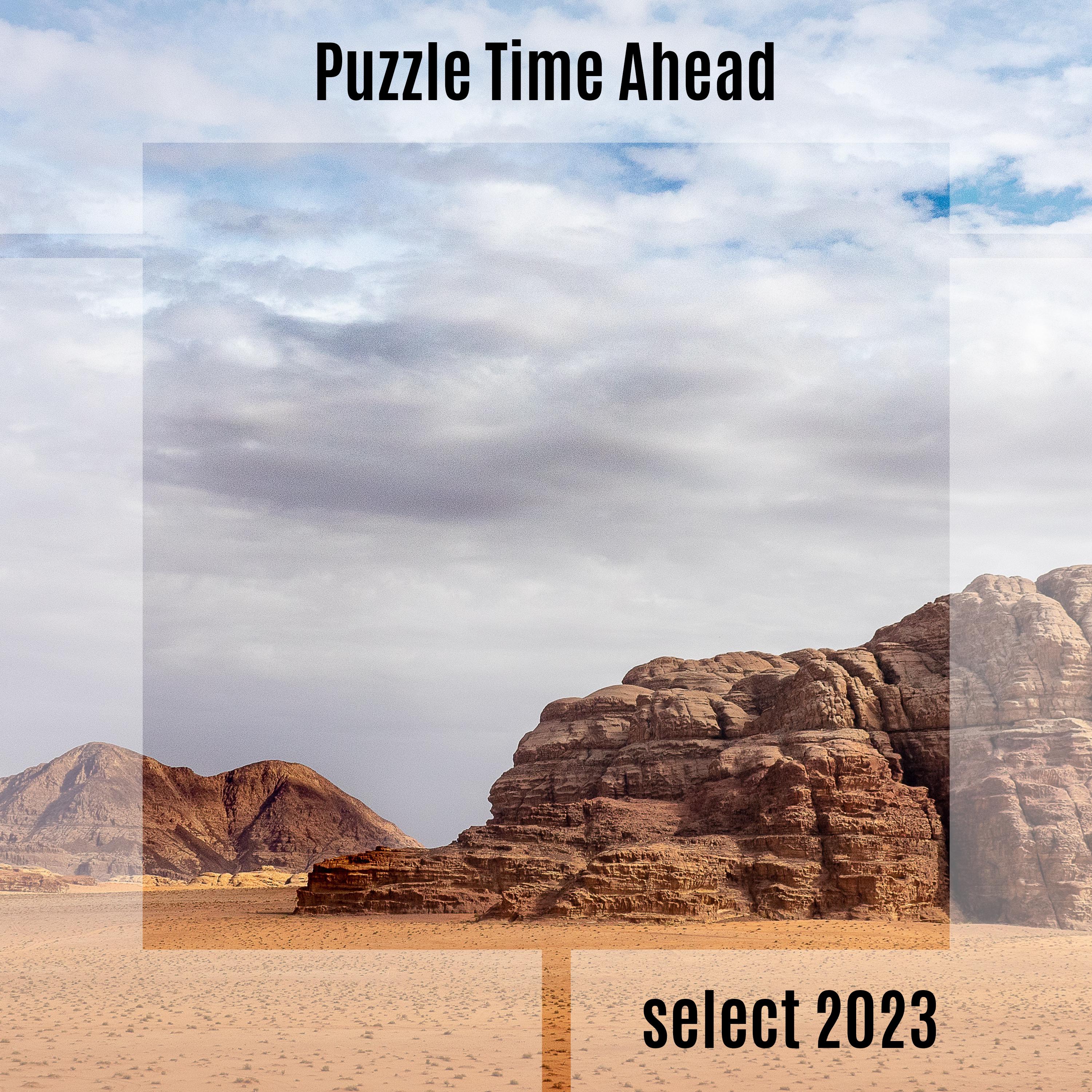 Постер альбома Puzzle Time Ahead Select 2023