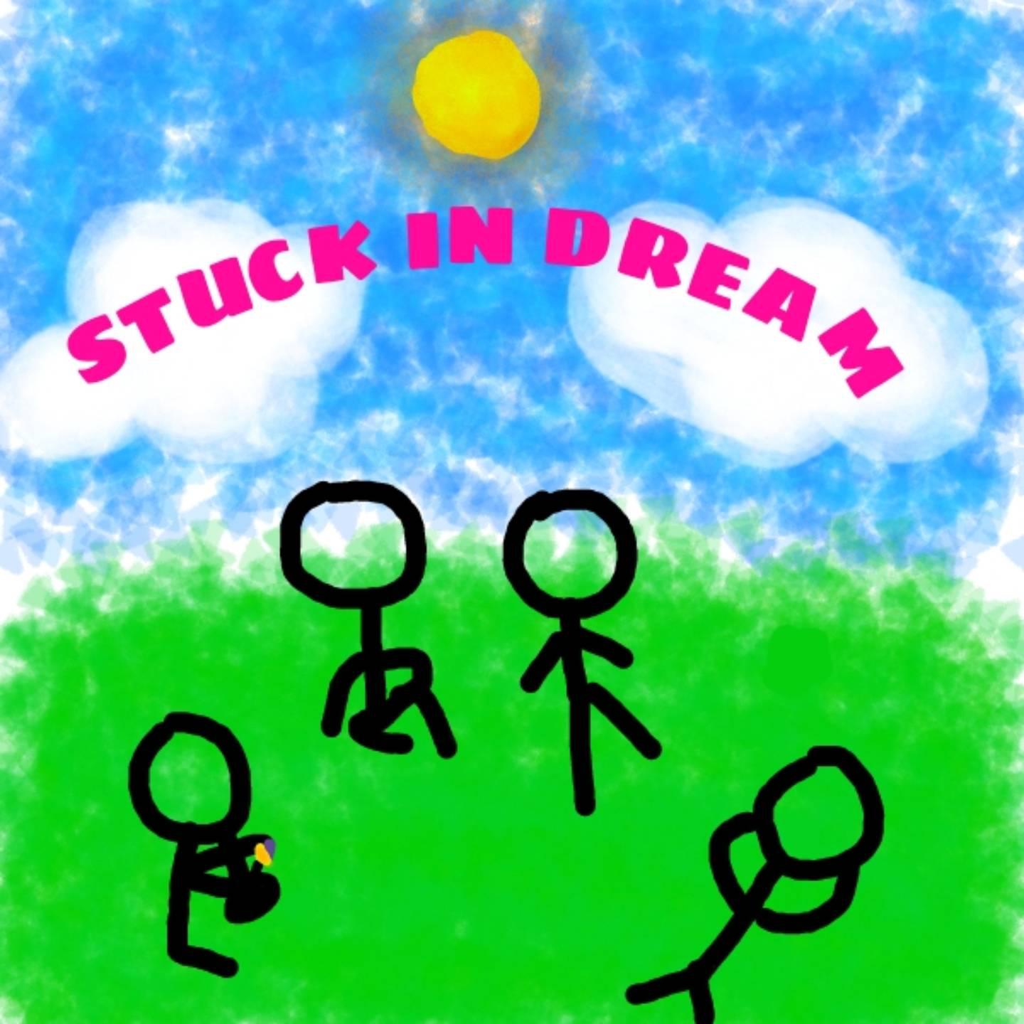 Постер альбома STUCK IN DREAM