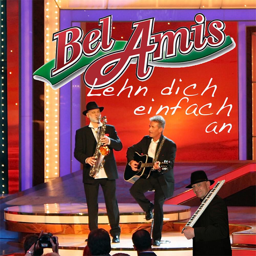 Bel Amis - Lehn Dich Einfach An (Deutscher Schlager)