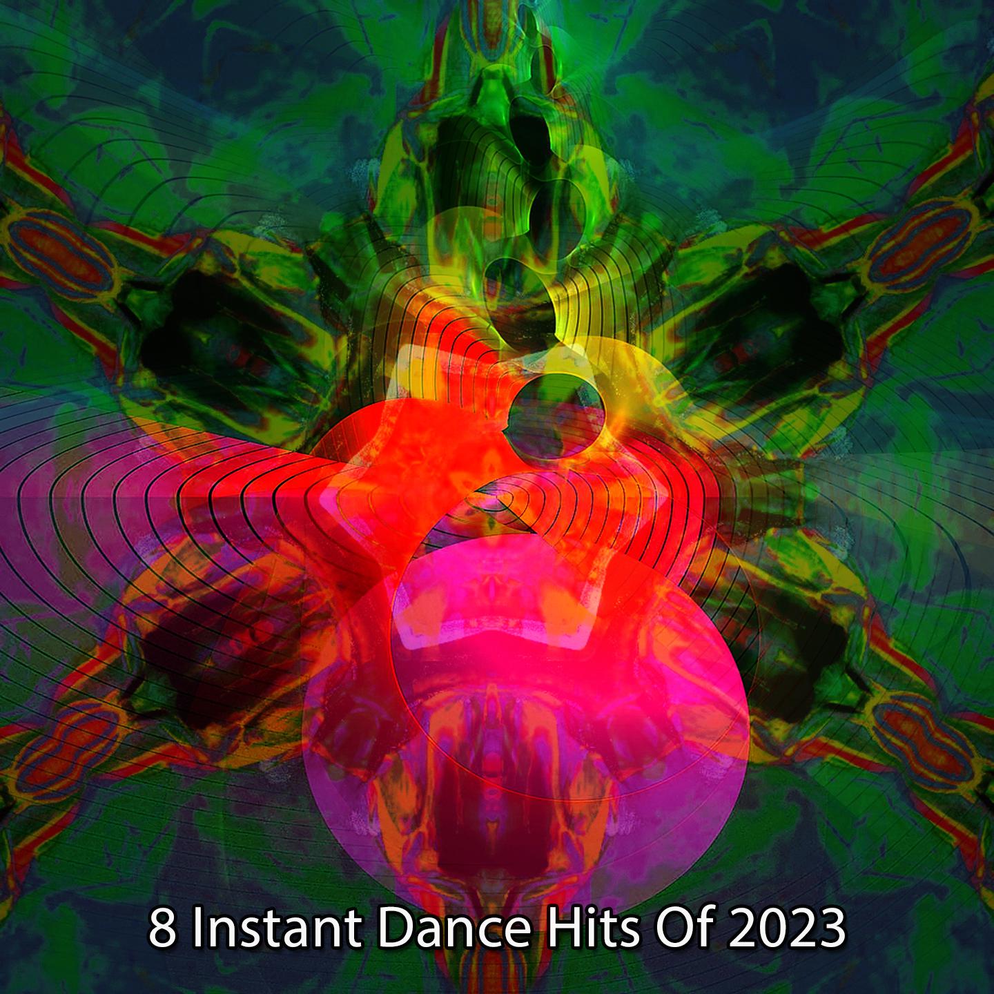 Постер альбома 8 Instant Dance Hits Of 2023