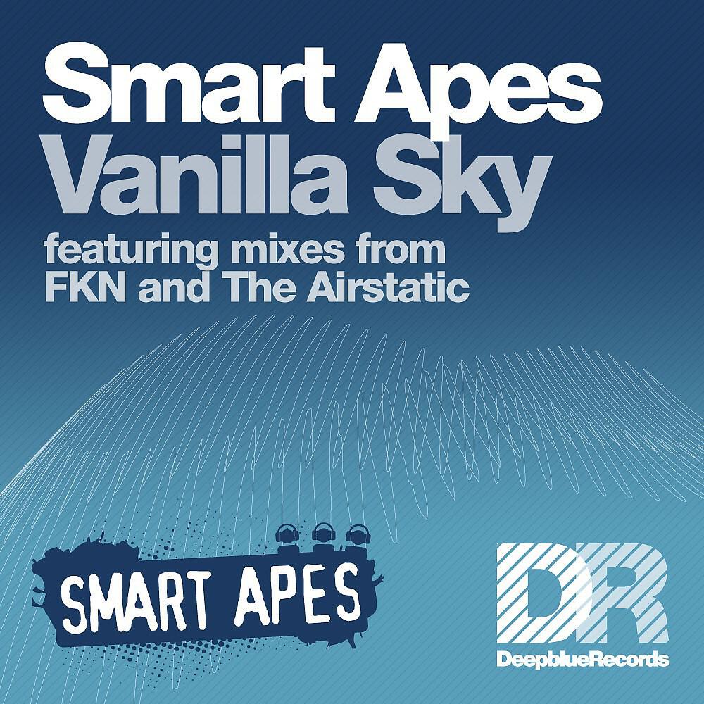 Smart Apes - Vanilla Sky (The Airstatic Digital Mix)