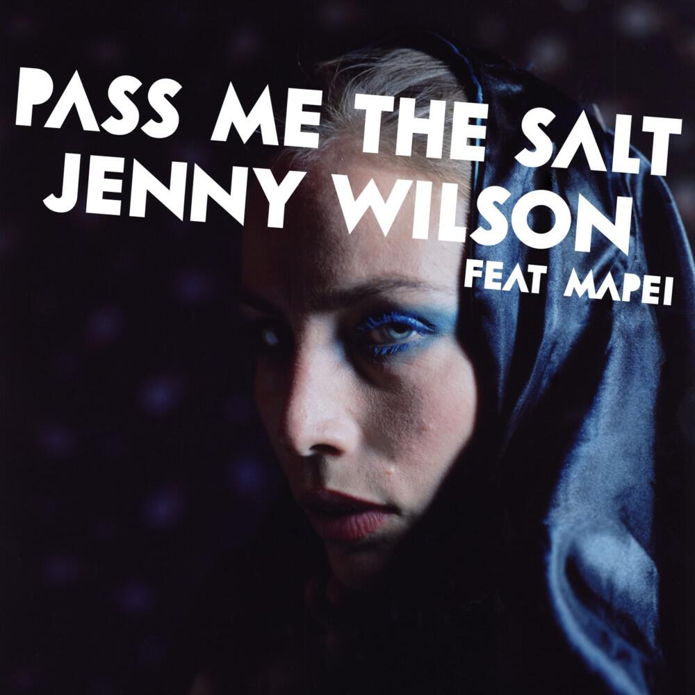 Jenny Wilson - Pass Me the Salt (Safe House Stuff Rmx)